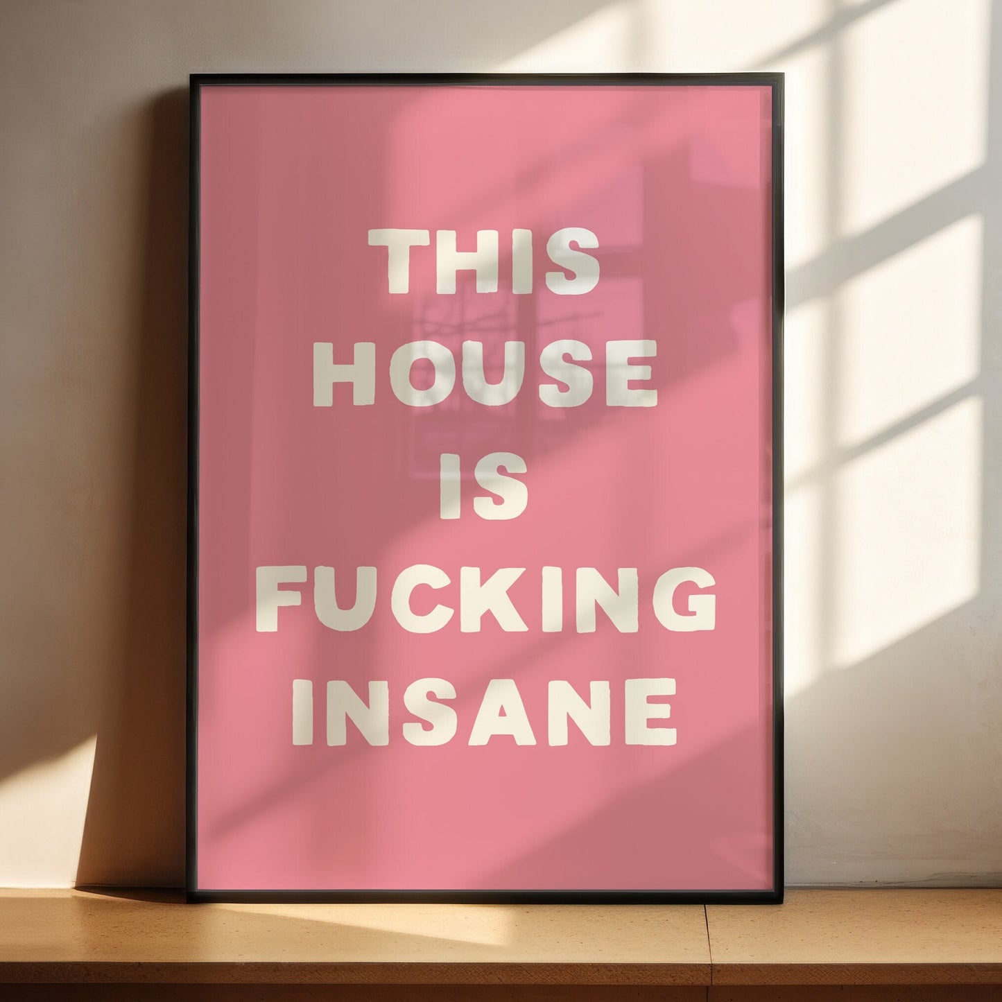 This House Is Fucking Insane, Unframed Card Art Print, Sweary Wall Print, Funny Hallway Decor