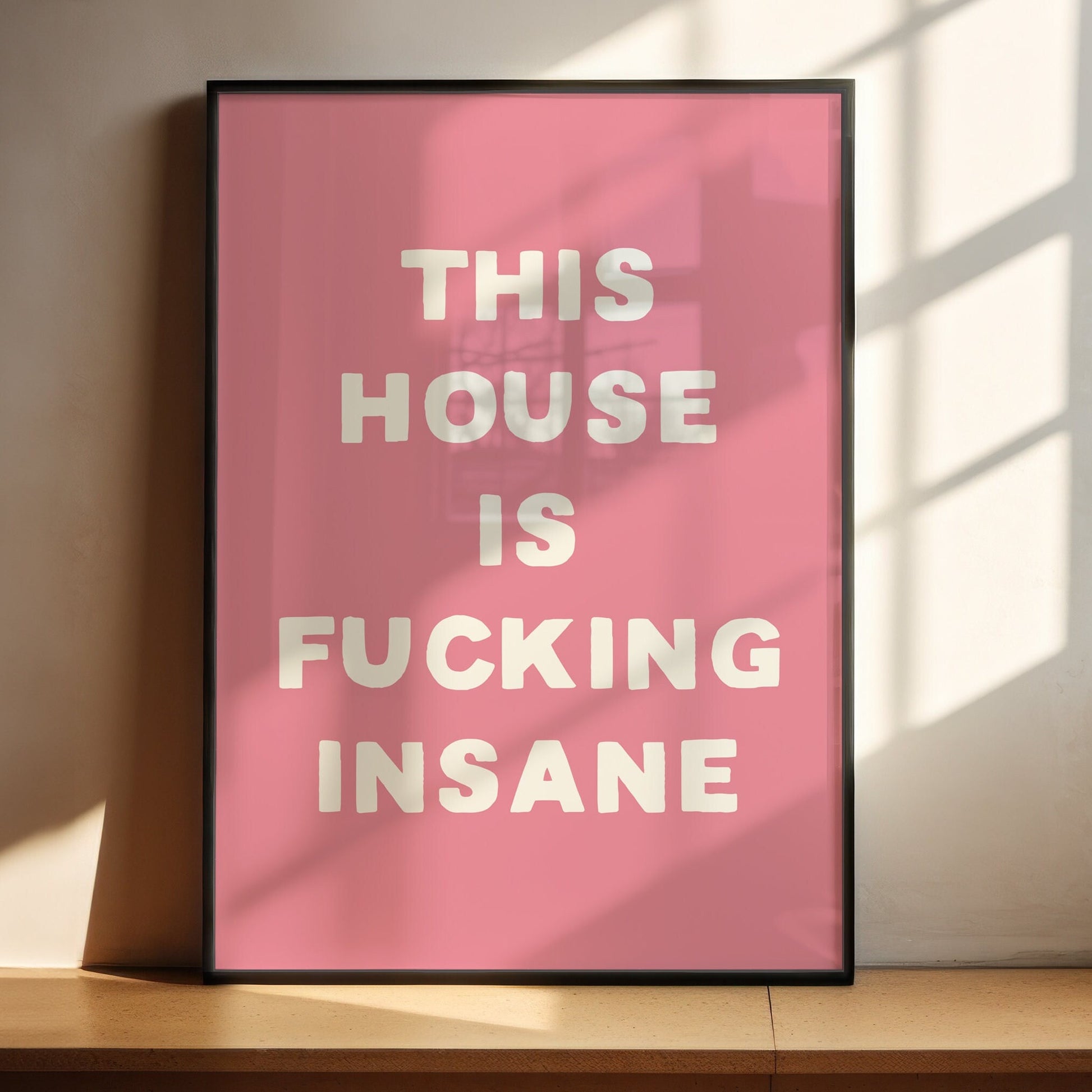 This House Is Fucking Insane, Unframed Card Art Print, Sweary Wall Print, Funny Hallway Decor