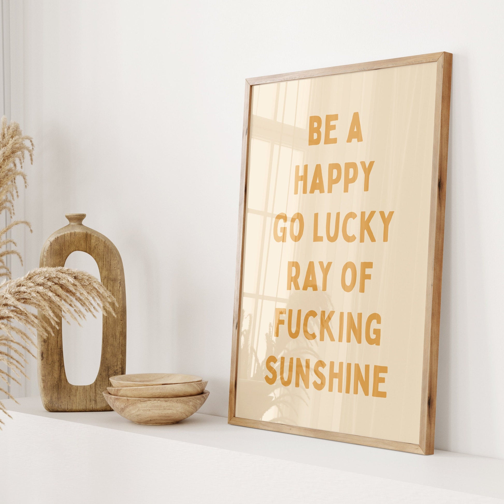 Be A Happy Go Lucky Ray Of Fucking Sunshine Wall Print, Unframed Card Art Print, Funny Quote Wall Art