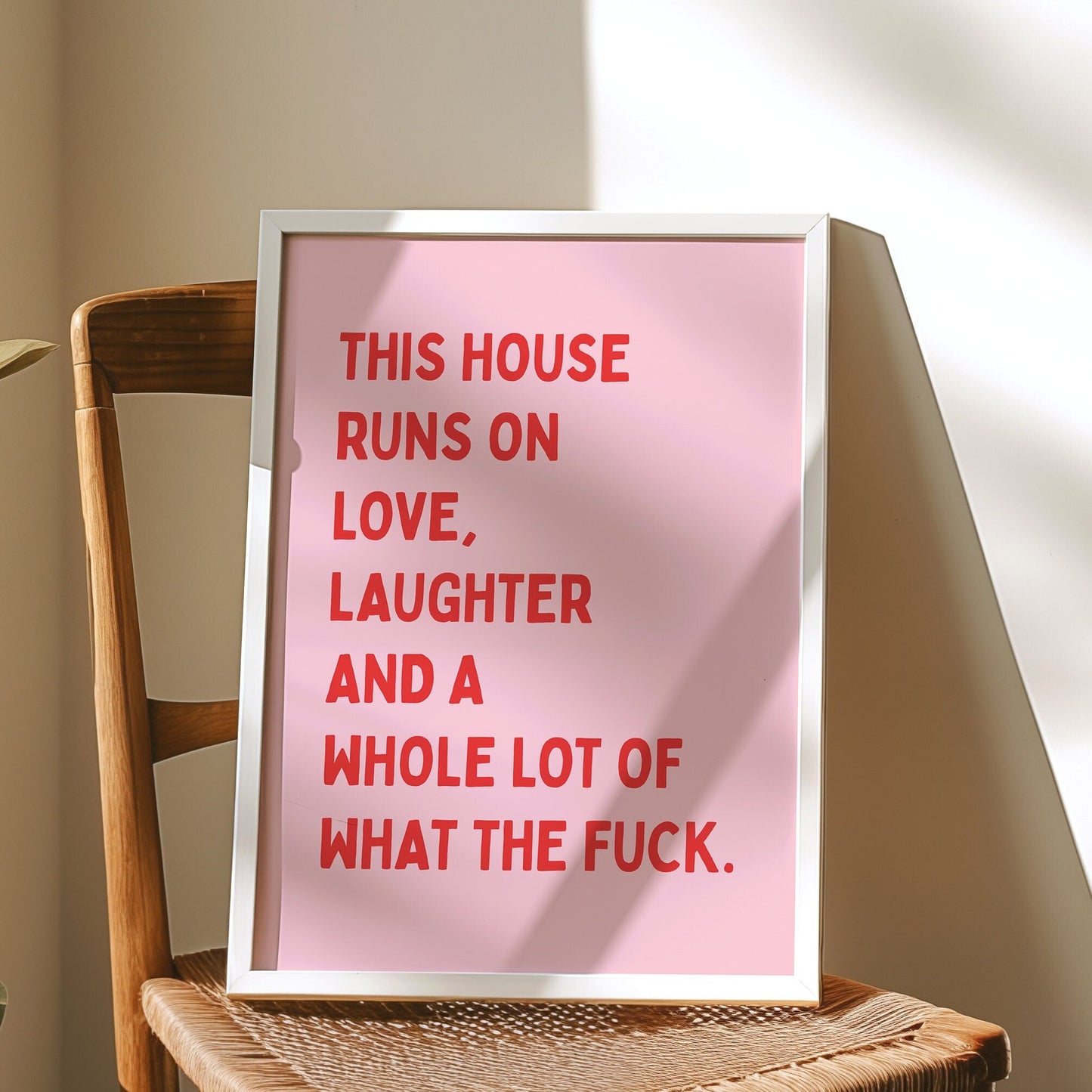 This House Runs On Love, Laughter And A Whole Lot Of What The Fuck, Unframed Card Art Print