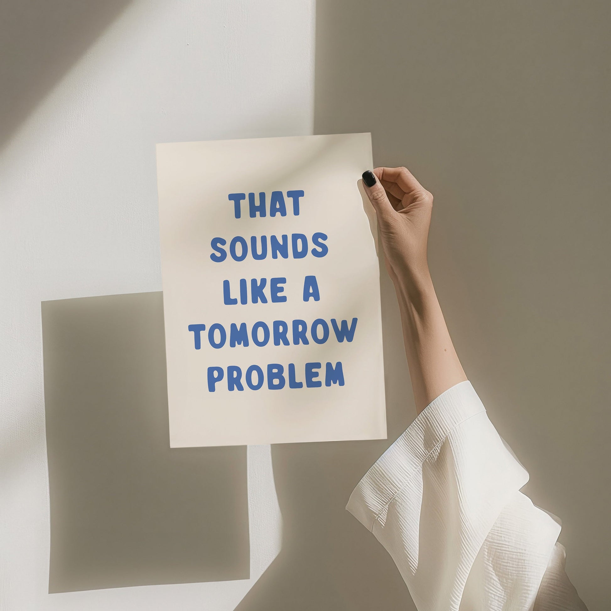 That Sounds Like A Tomorrow Problem, Wall Print, Unframed Card Art Print, Funny Quote Wall Decor