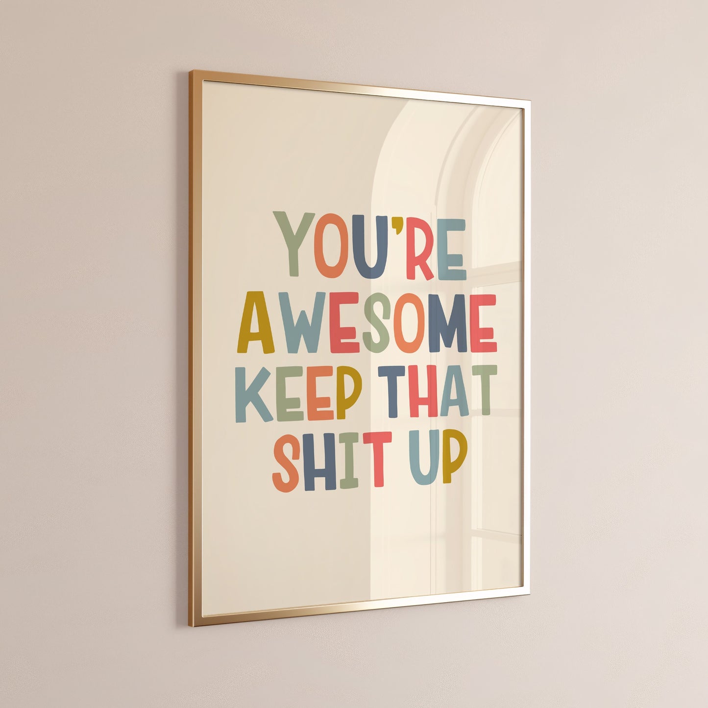 You're Awesome Keep That Shit Up, Unframed Card Art Print