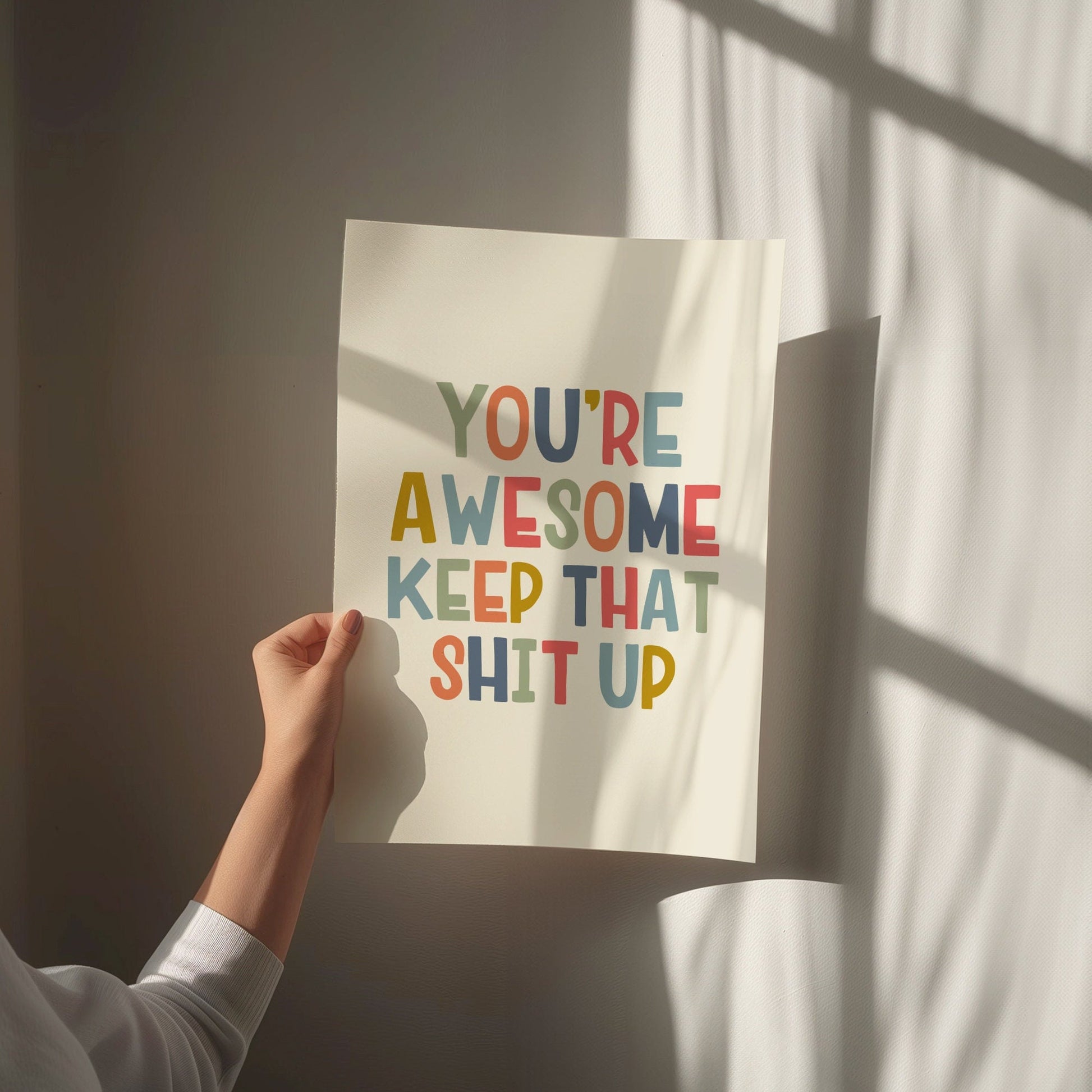 You're Awesome Keep That Shit Up, Unframed Card Art Print