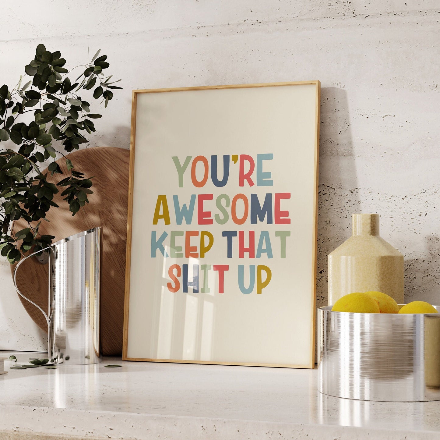 You're Awesome Keep That Shit Up, Unframed Card Art Print