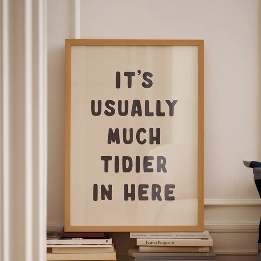 It's Usually Much Tidier In Here Print, Unframed Card Art Print, Funny Wall Art