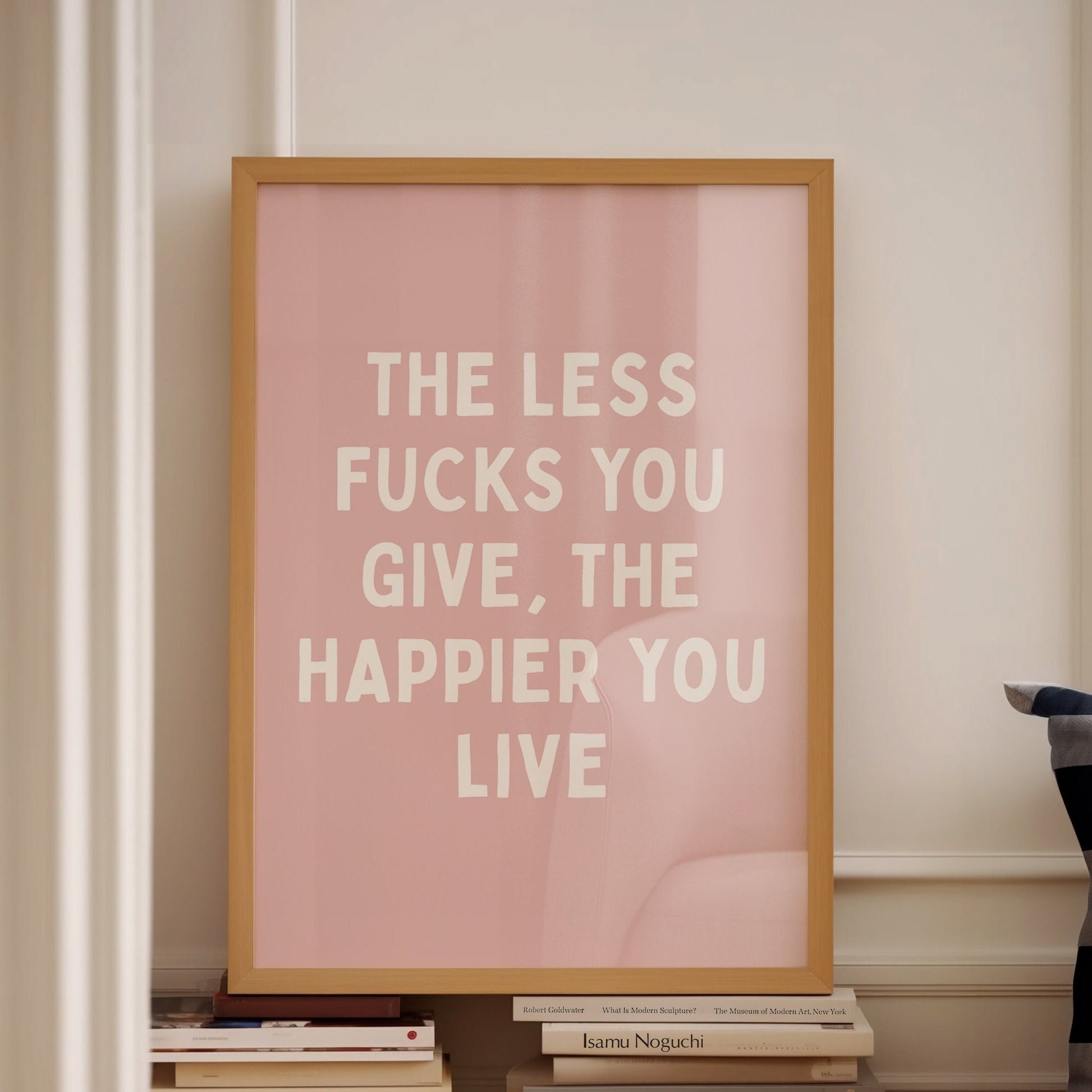 The Less Fucks You Give, The Happier You Live Wall Print