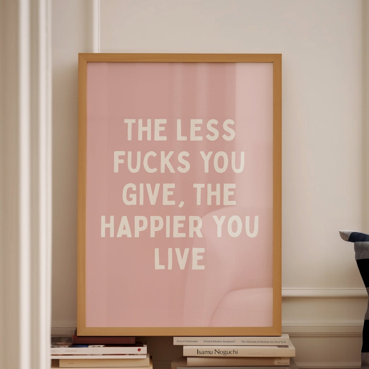 The Less Fucks You Give, The Happier You Live Wall Print