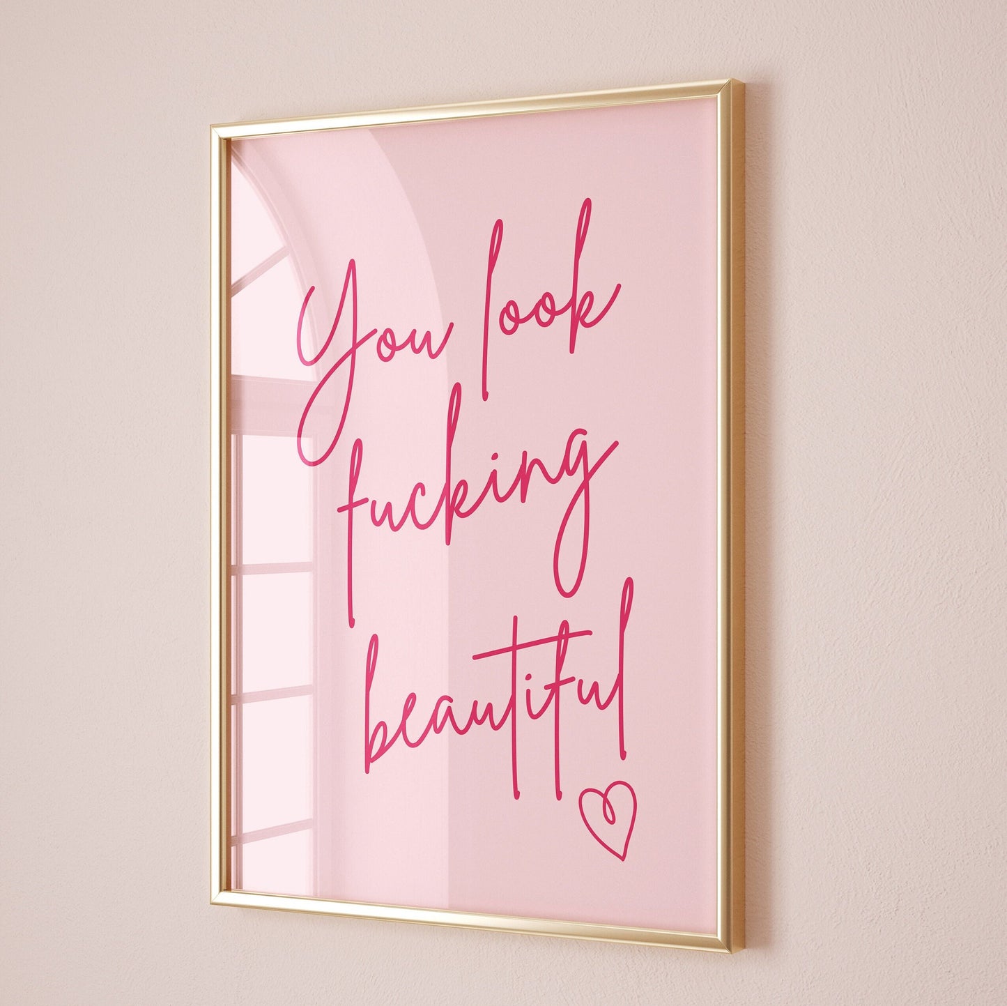 You Look Fucking Beautiful, Unframed Card Art Print, Sweary Wall Art, Gift For Her, Pink Wall Decor