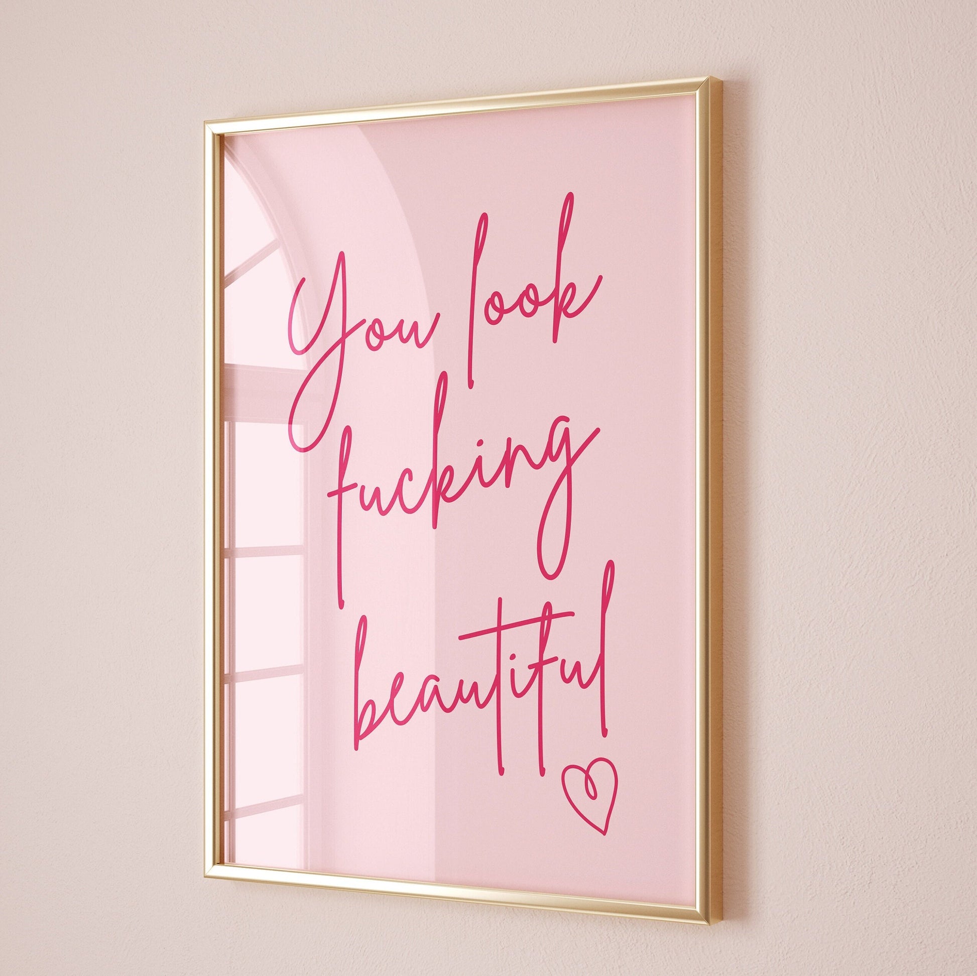 You Look Fucking Beautiful, Unframed Card Art Print, Sweary Wall Art, Gift For Her, Pink Wall Decor