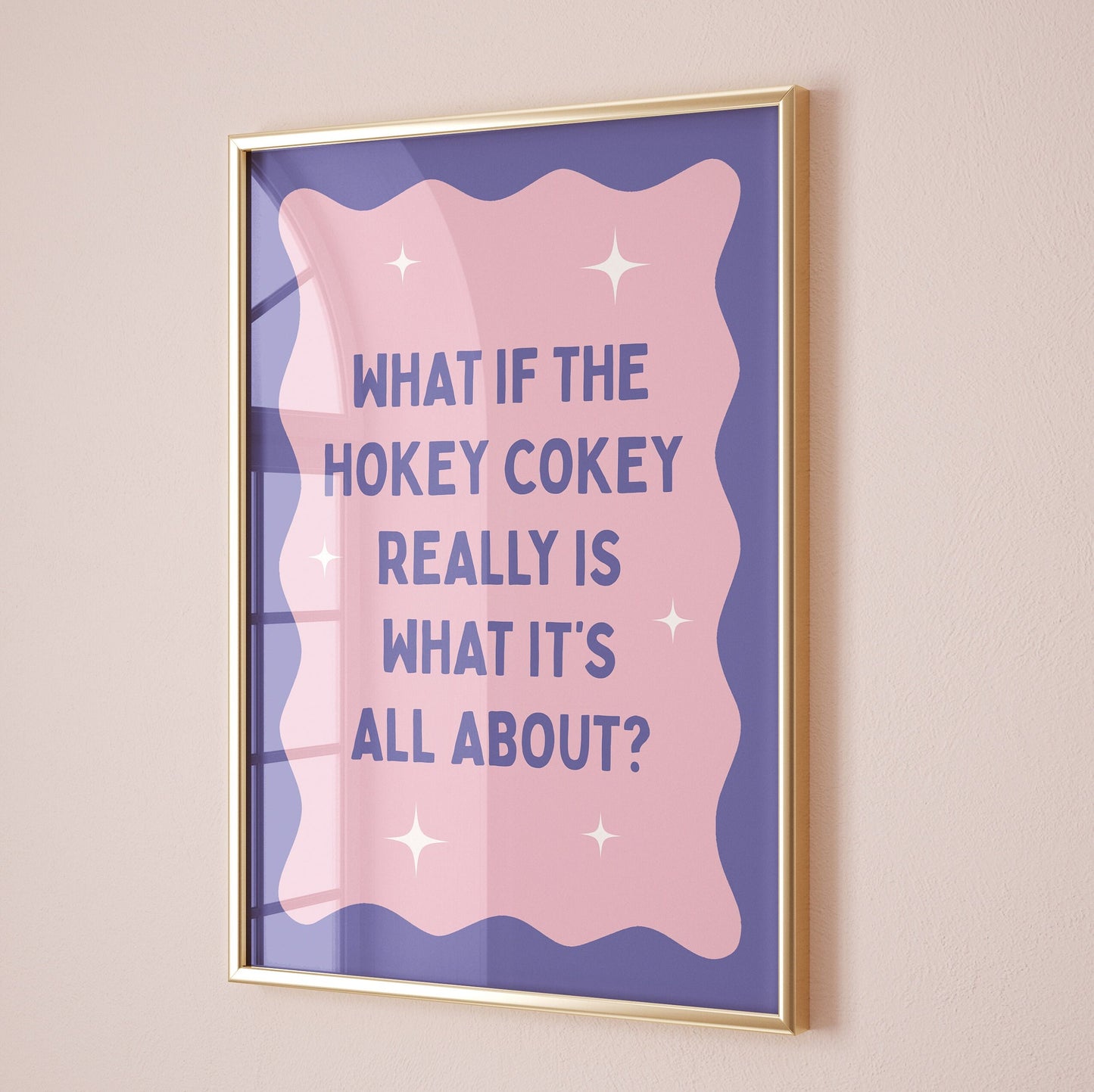 What If The Hokey Cokey Really Is What It's All About, Wall Print, Unframed Card Art Print, Funny Quote Wall Decor, Trendy Pink Room Prints