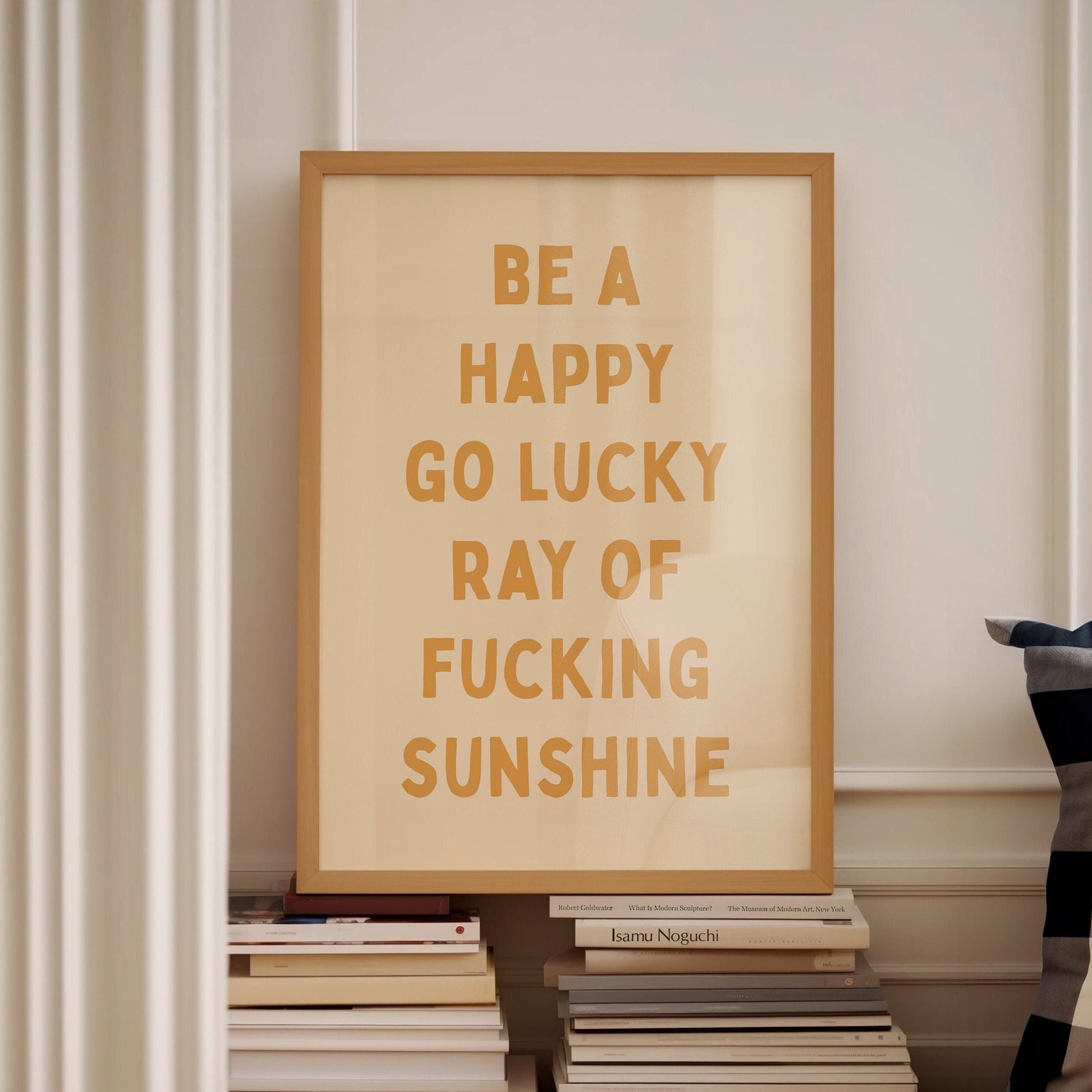 Be A Happy Go Lucky Ray Of Fucking Sunshine Wall Print, Unframed Card Art Print, Funny Quote Wall Art