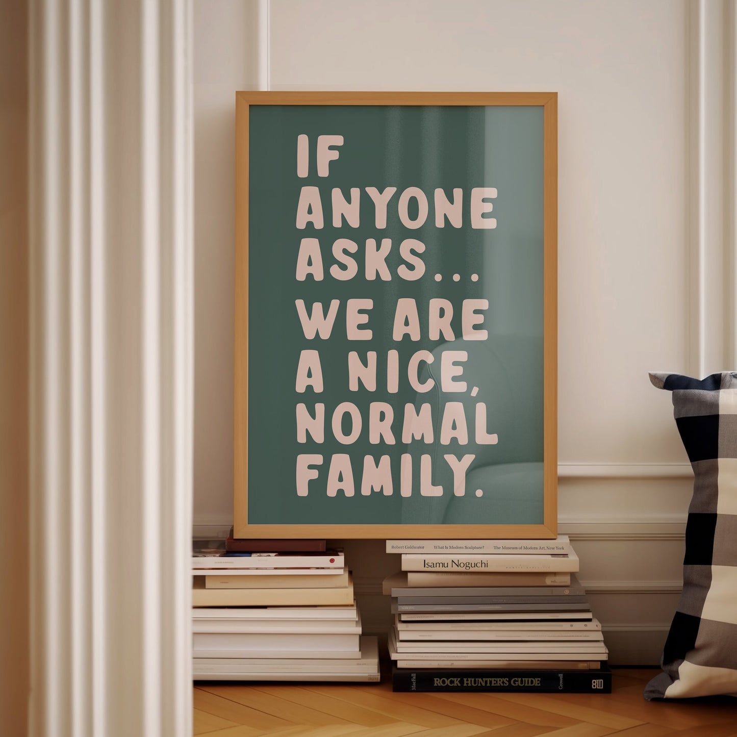 If Anyone Asks, We Are A Nice Normal Family, Unframed Card Art Print, Funny Wall Decor