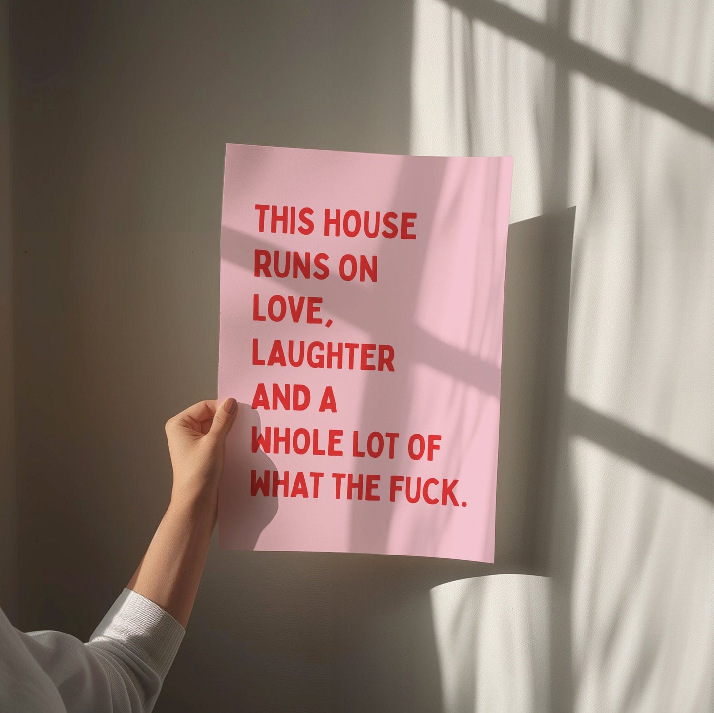 This House Runs On Love, Laughter And A Whole Lot Of What The Fuck, Unframed Card Art Print