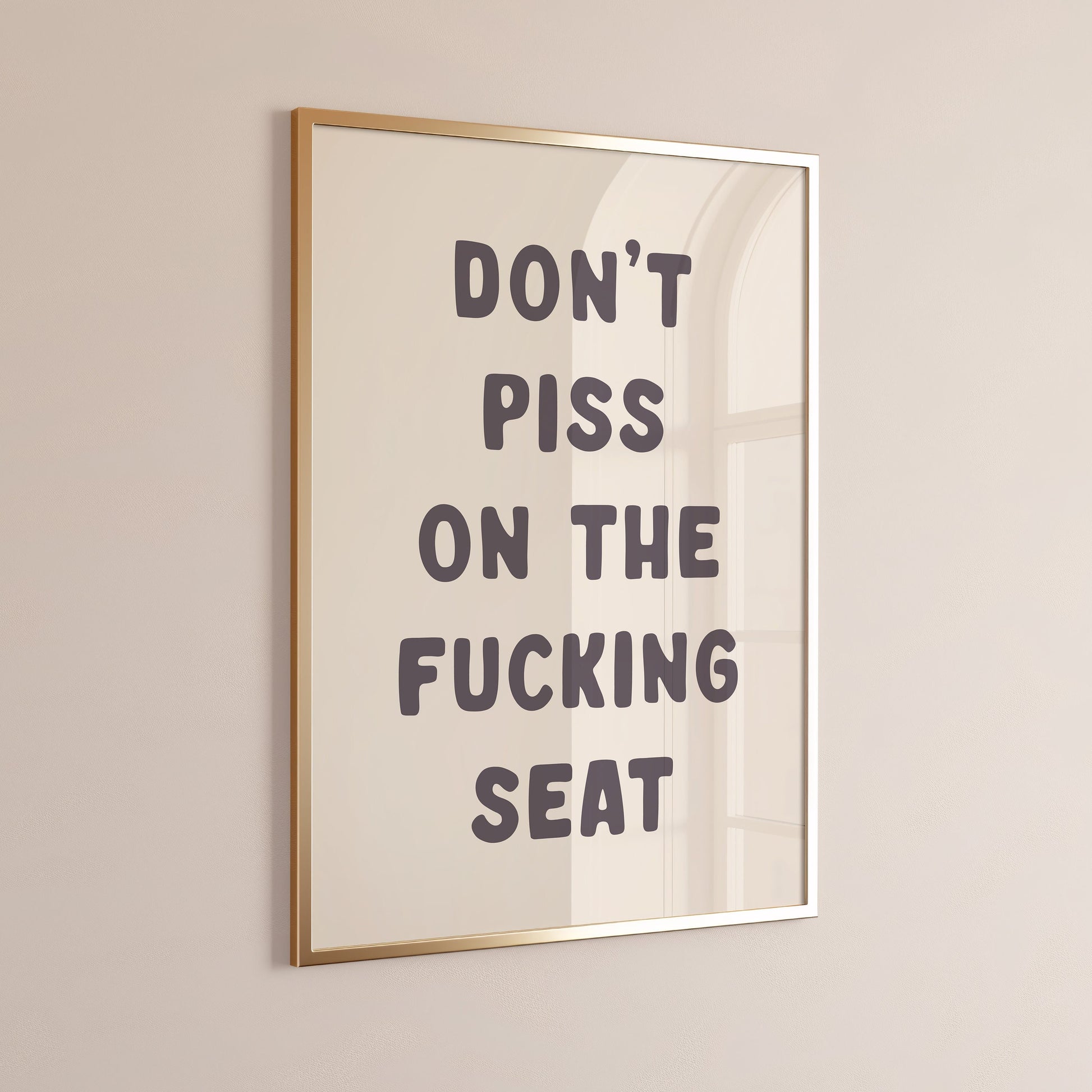 dont piss on the fucking seat print