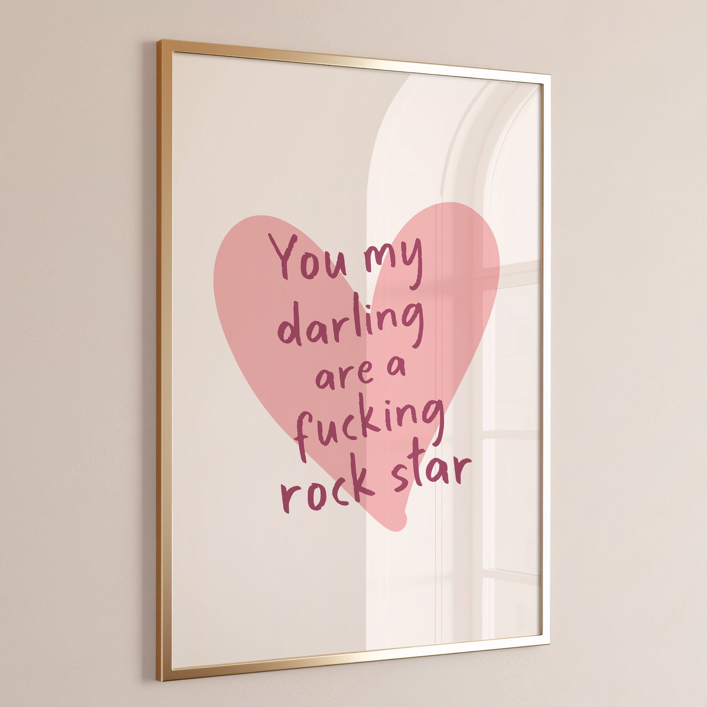 you my darling are a fucking rock star print