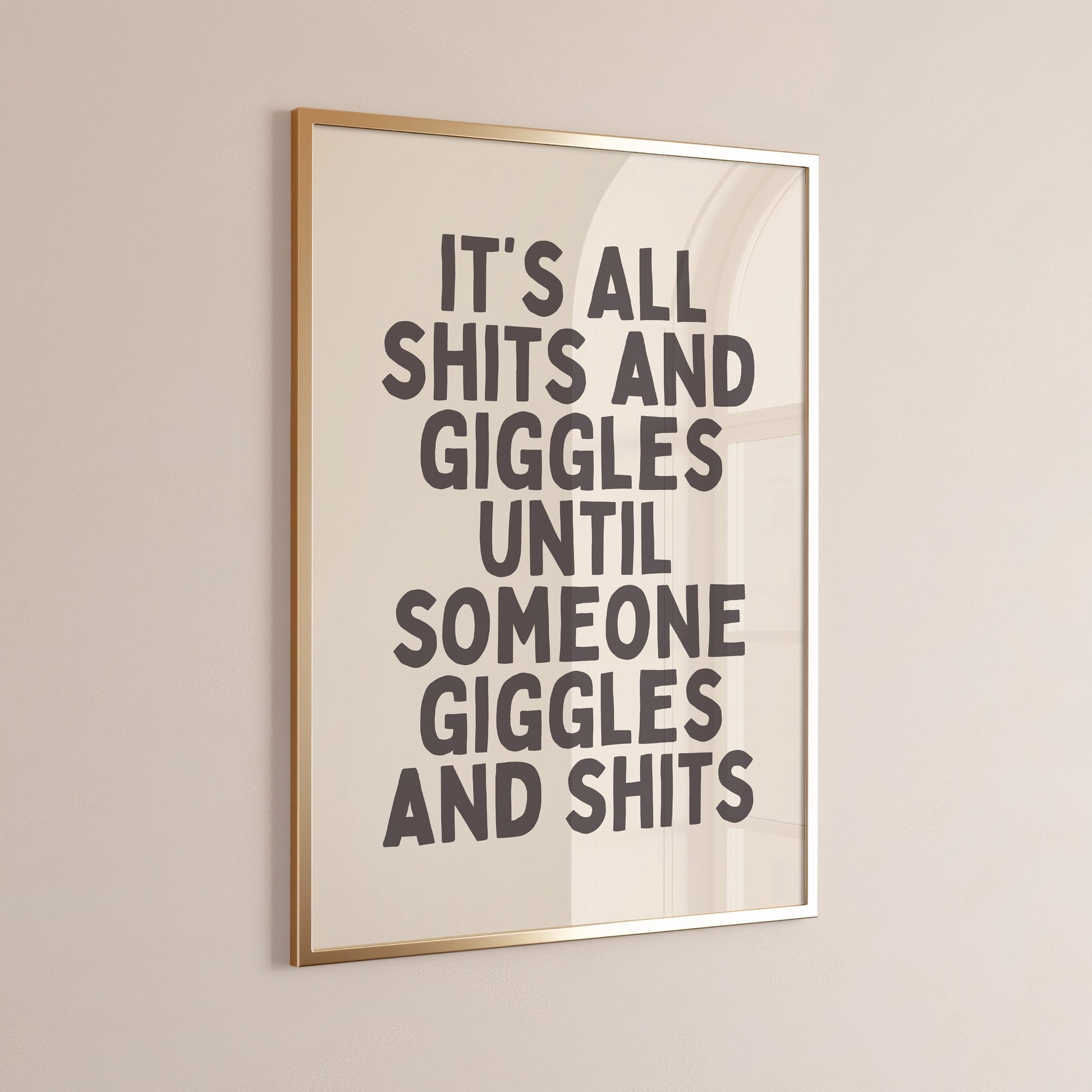 Shits And Giggles Wall Print