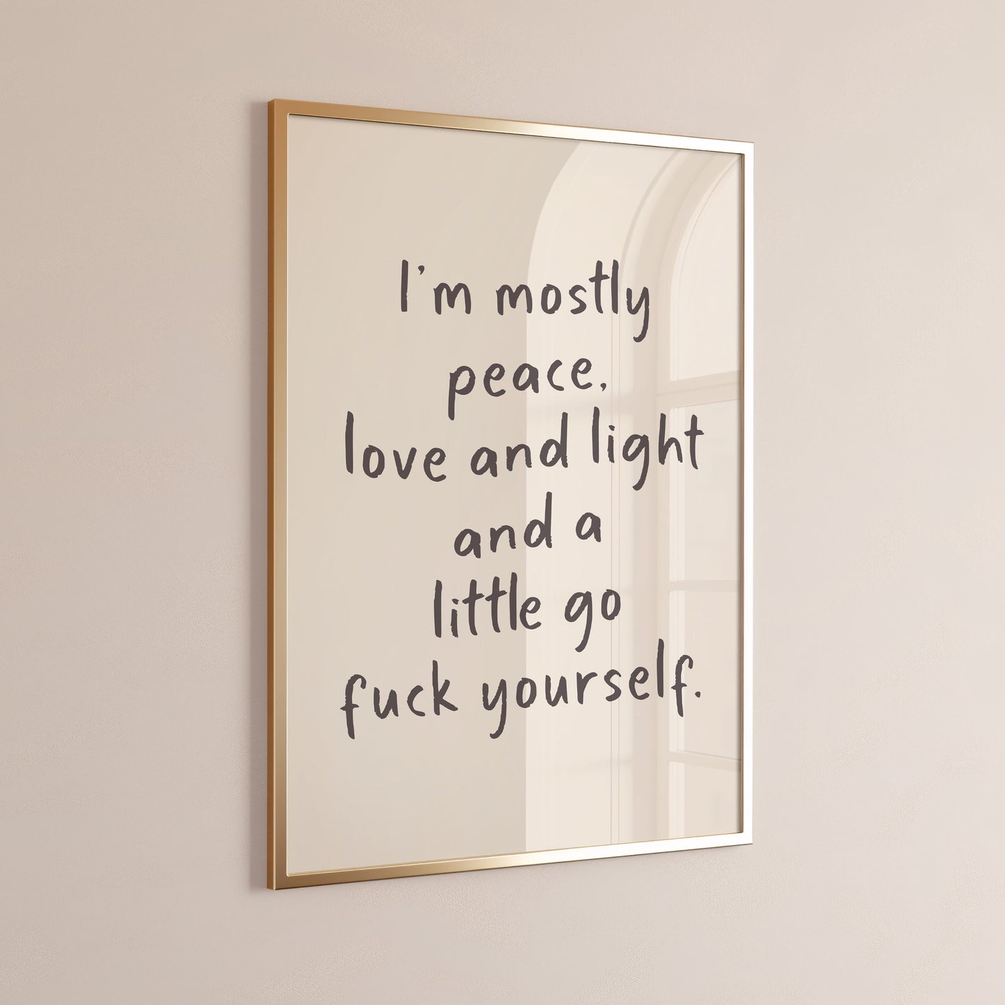 I'm Mostly Peace, Love and Light and a Little Go Fuck Yourself Art Print, Cream and Black