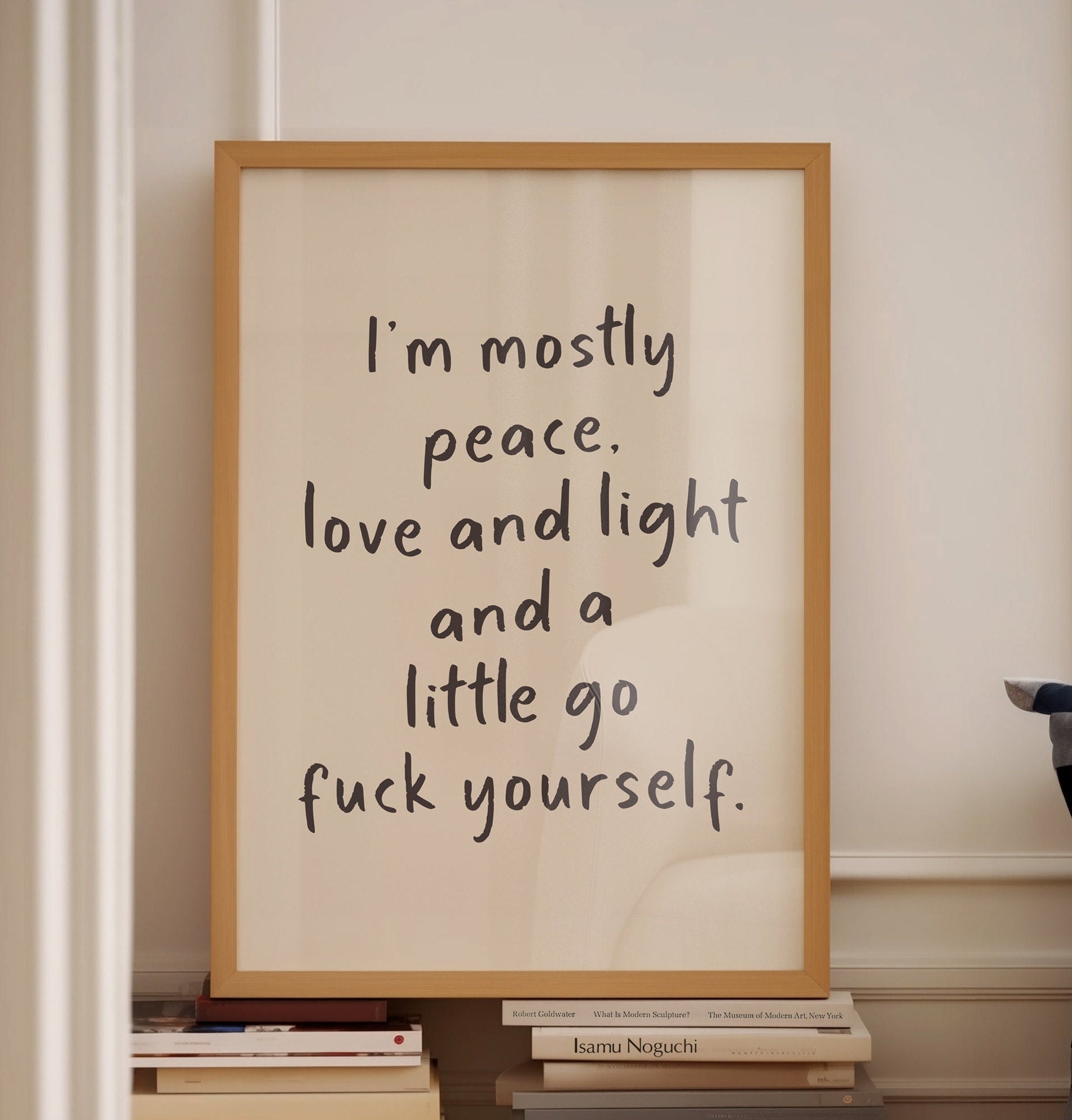 I'm Mostly Peace, Love and Light and a Little Go Fuck Yourself Art Print, Cream and Black