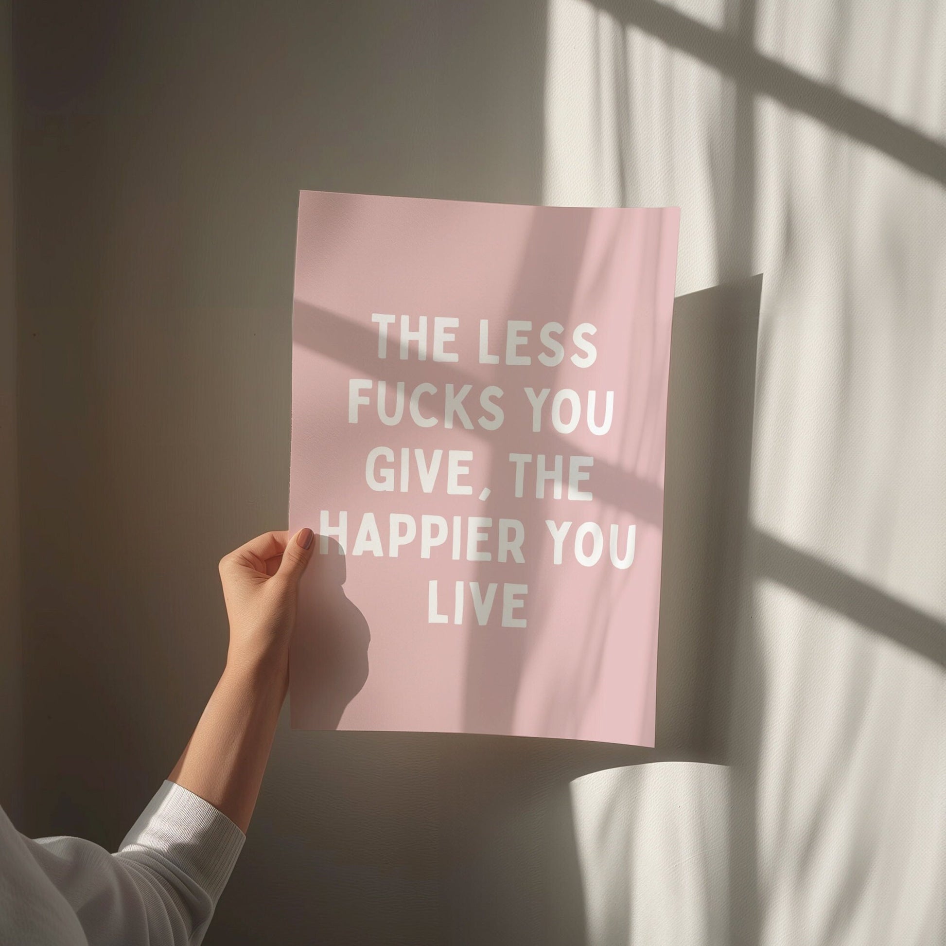 The Less Fucks You Give, The Happier You Live Wall Print