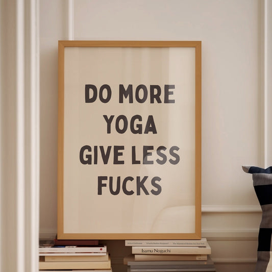 Do More Yoga Give Less Fucks, Unframed Card Art Print, Funny Wall Decor, Cream and Black