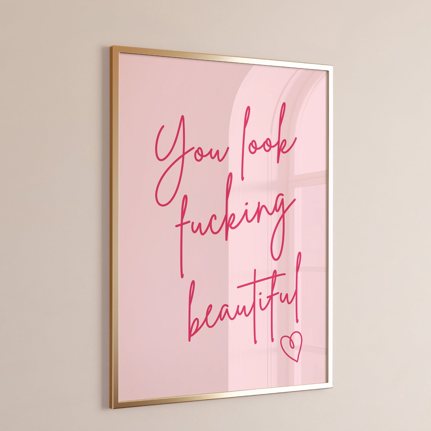 You Look Fucking Beautiful, Unframed Card Art Print, Sweary Wall Art, Gift For Her, Pink Wall Decor