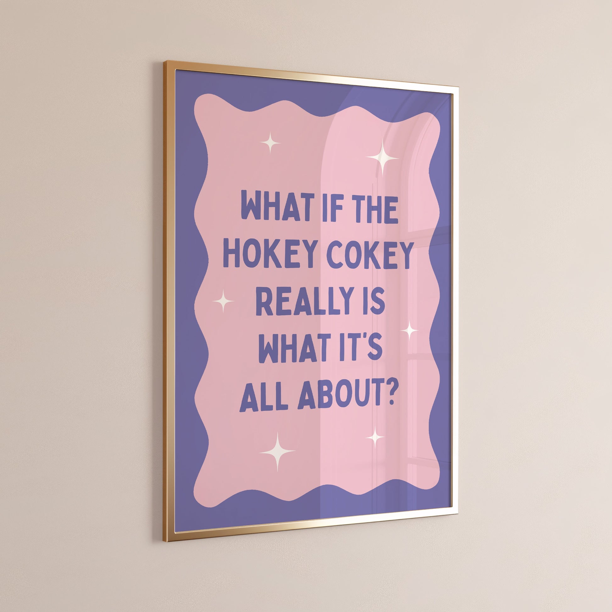 What If The Hokey Cokey Really Is What It's All About, Wall Print, Unframed Card Art Print, Funny Quote Wall Decor, Trendy Pink Room Prints