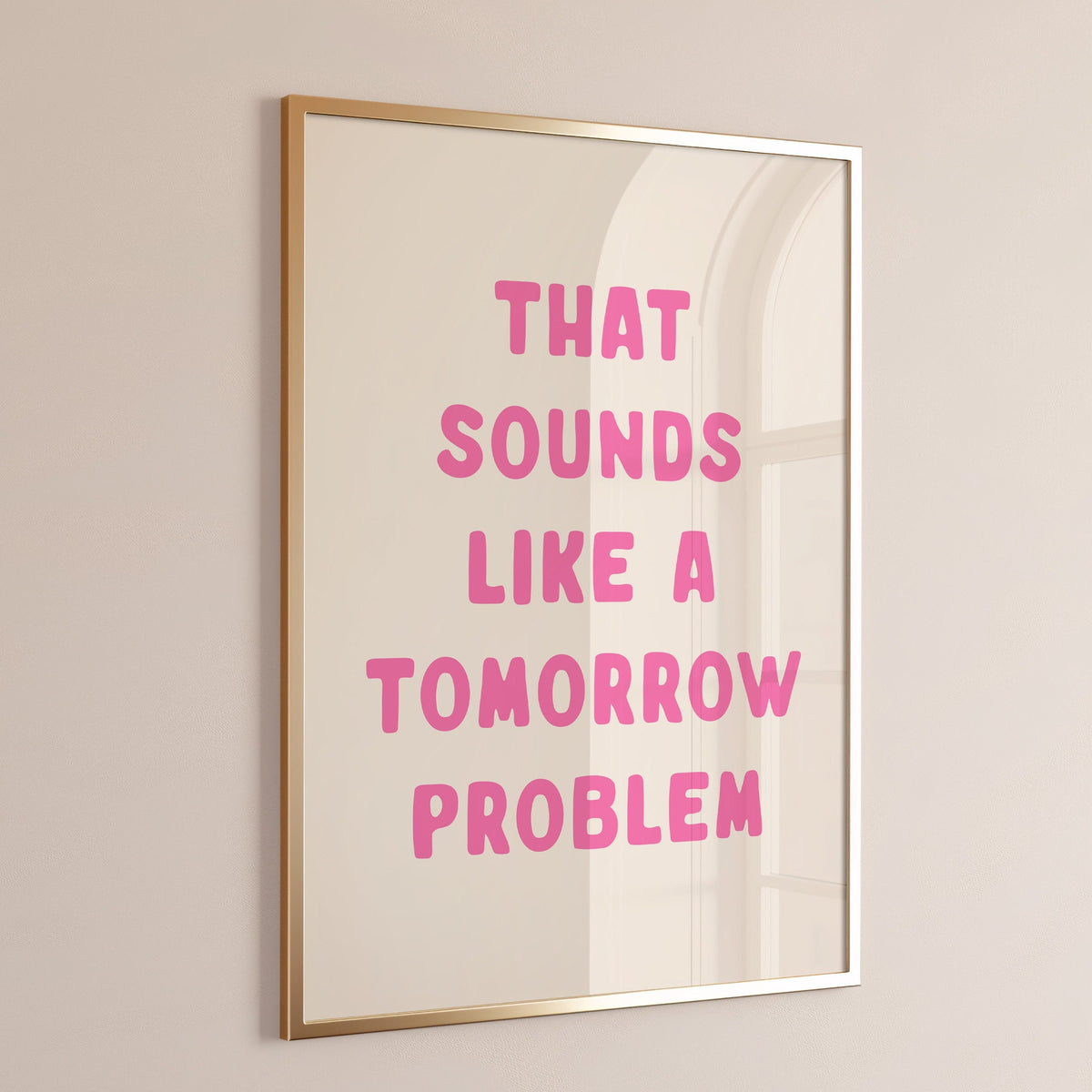 That Sounds Like A Tomorrow Problem, Wall Print, Unframed Card Art Print