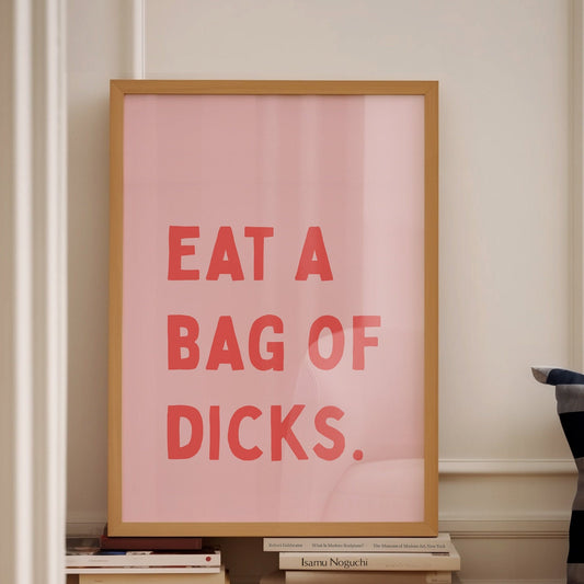 Eat A Bag Of Dicks, Unframed Card Art Print, Funny Wall Art, Sweary Rude, Quote, Wall Decor