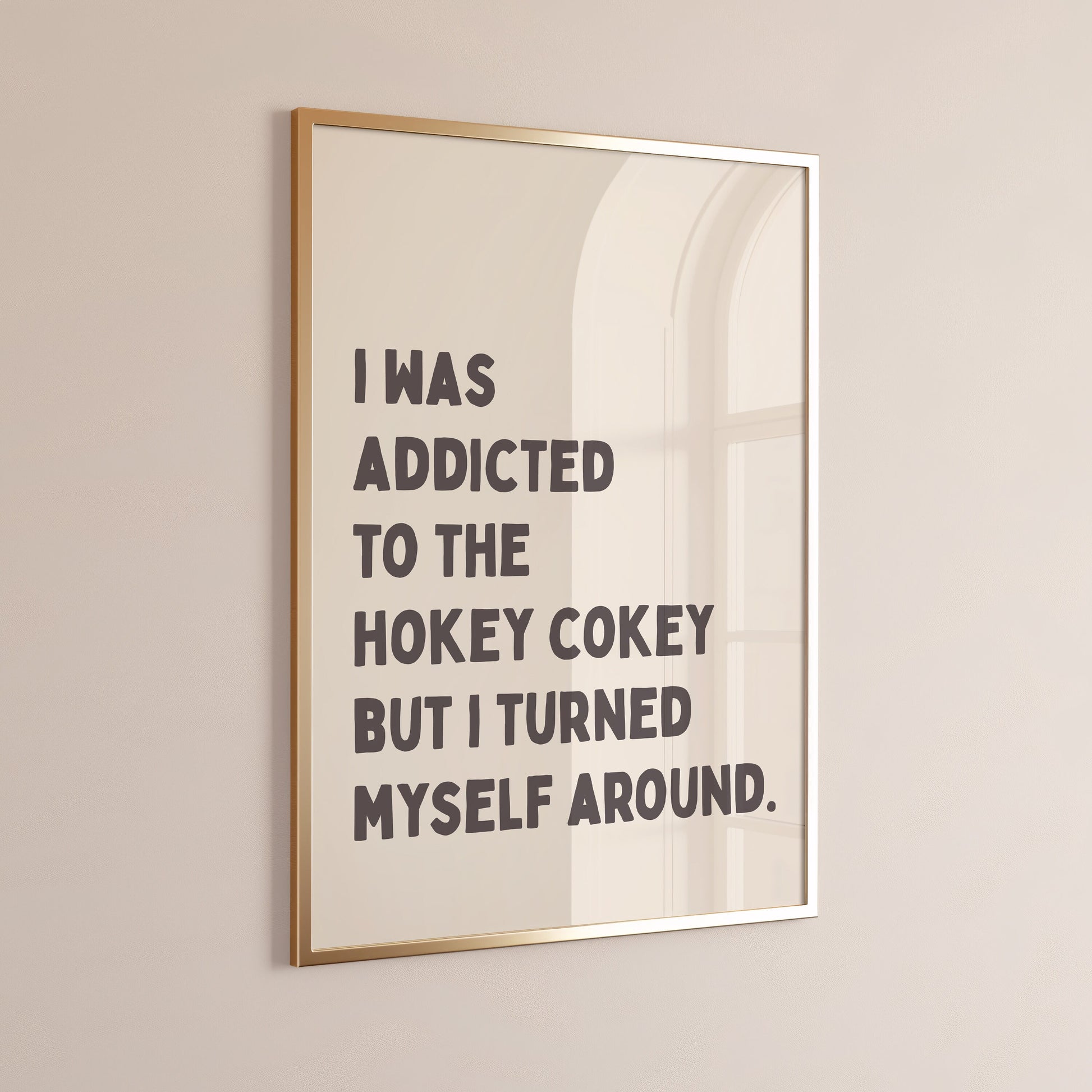 I Was A Addicted To The Hokey Cokey But I Turned Myself Around, Wall Print, Unframed Card Art Print, Funny Wall Decor, Cream and Black