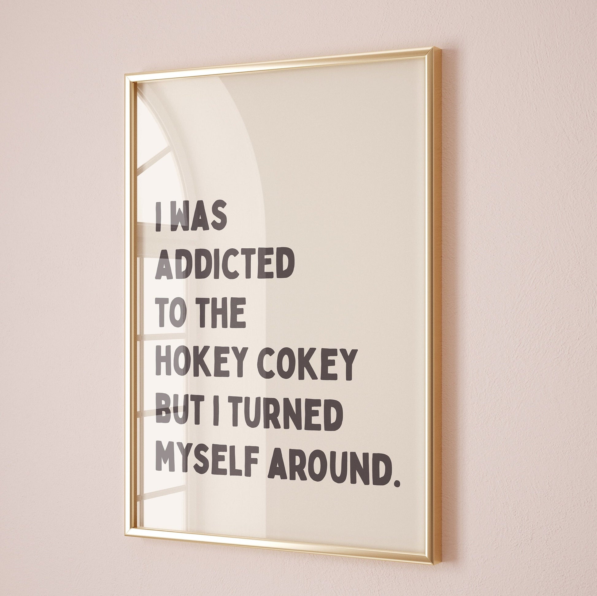 I Was A Addicted To The Hokey Cokey But I Turned Myself Around, Wall Print, Unframed Card Art Print, Funny Wall Decor, Cream and Black