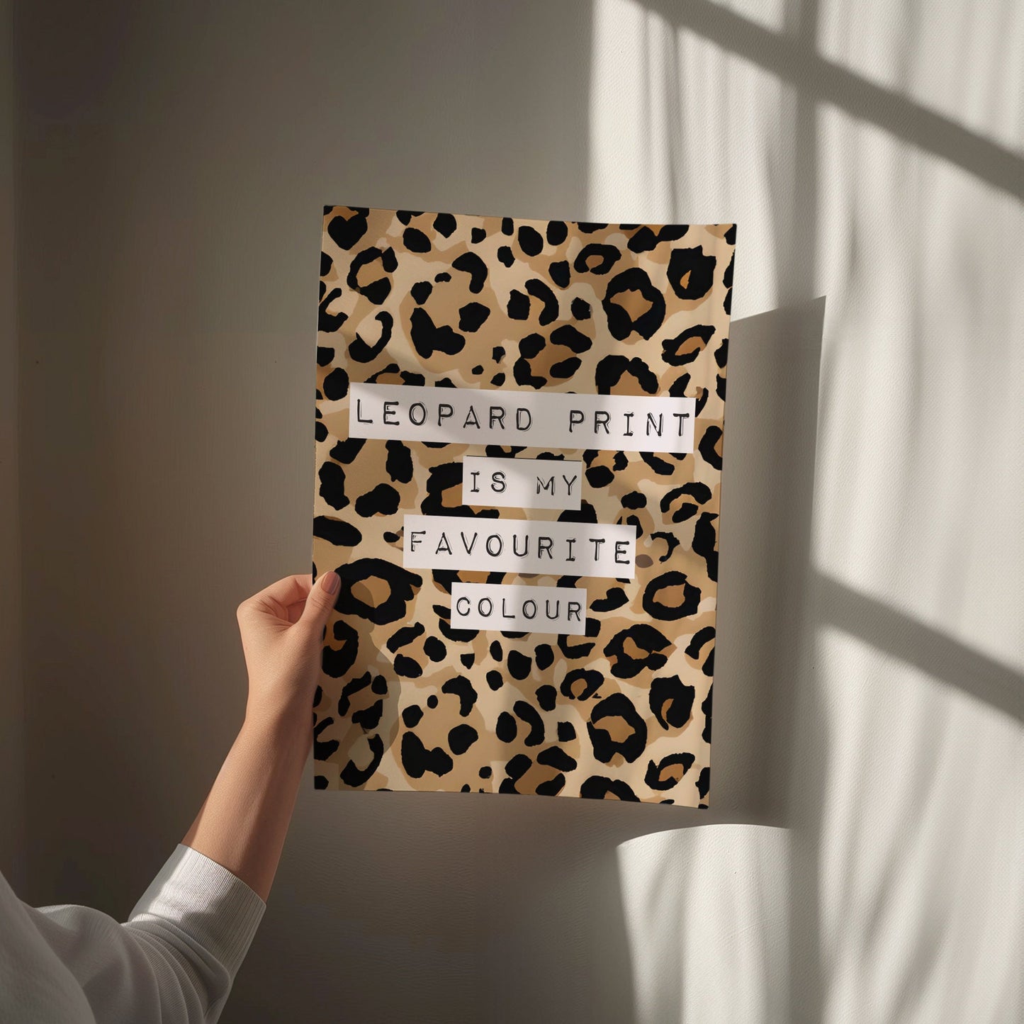 Leopard Print Is My Favourite Colour, Unframed Card Art Print, Animal Print Wall Decor