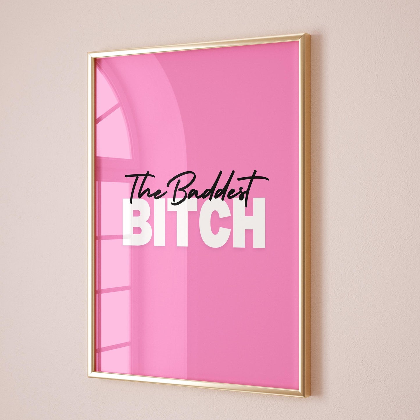 the baddest bitch pink wall print