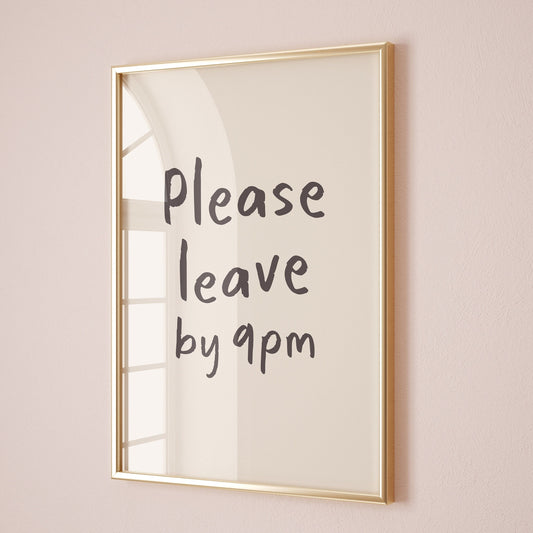 please leave by 9pm print