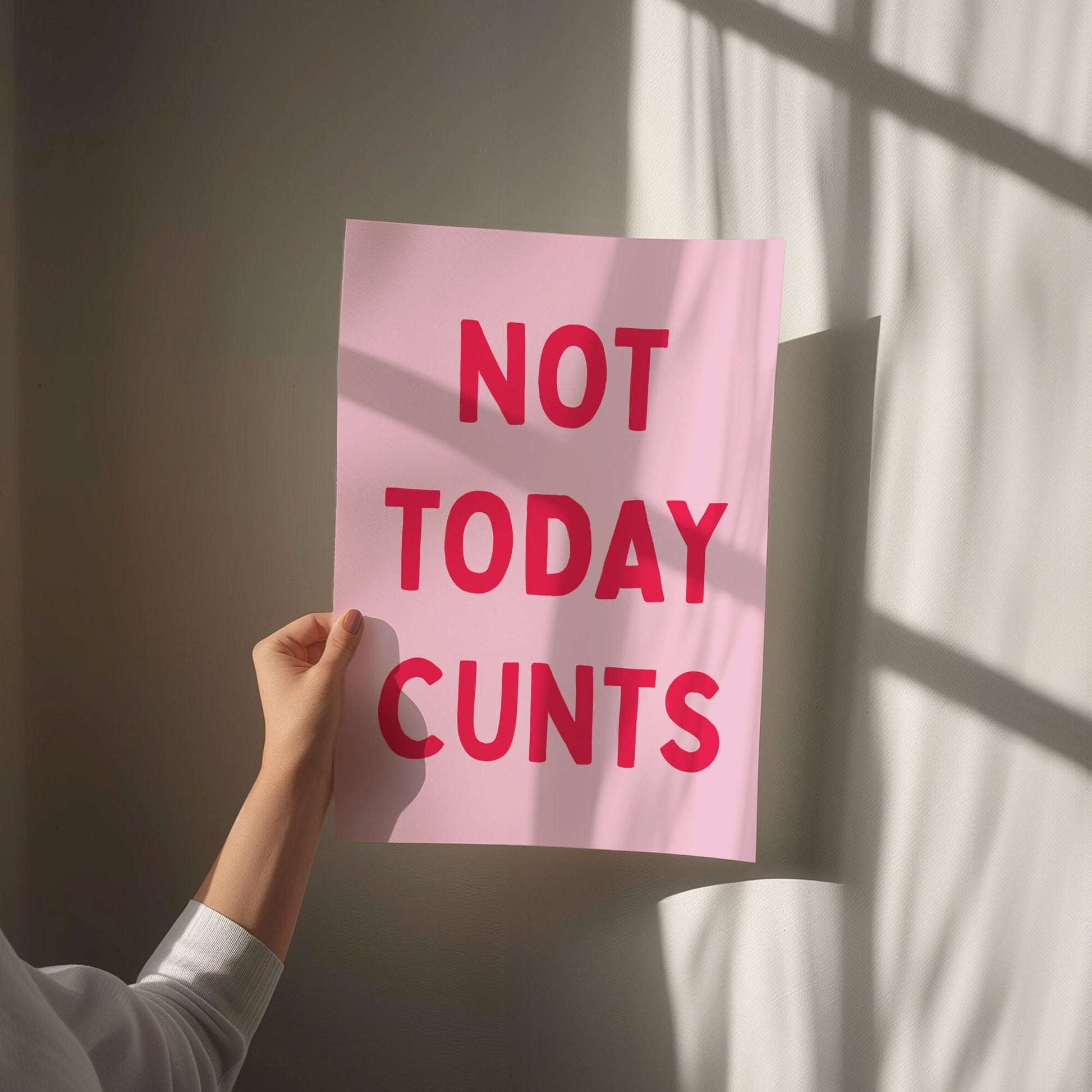 not today cunts print