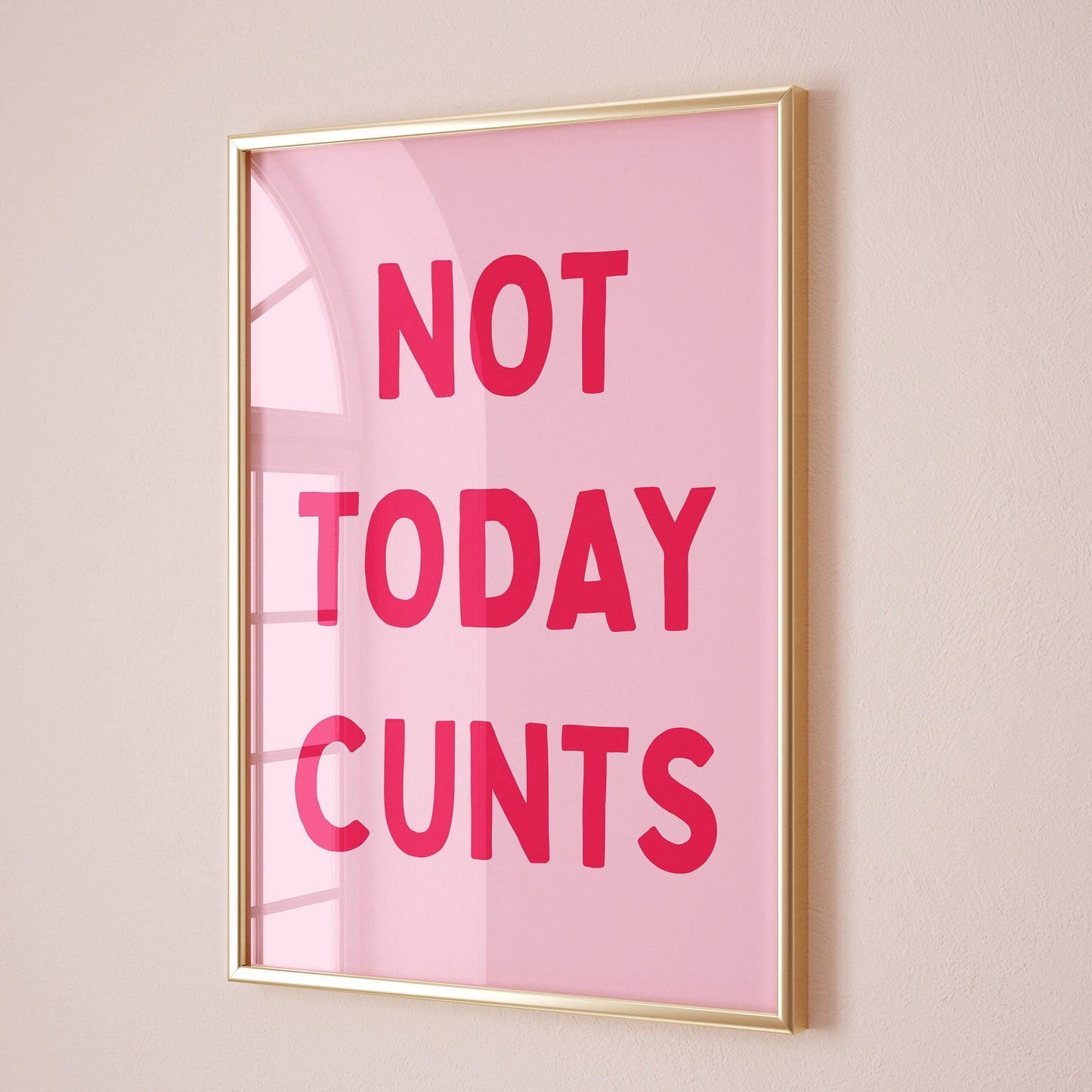 not today cunts pink wall print