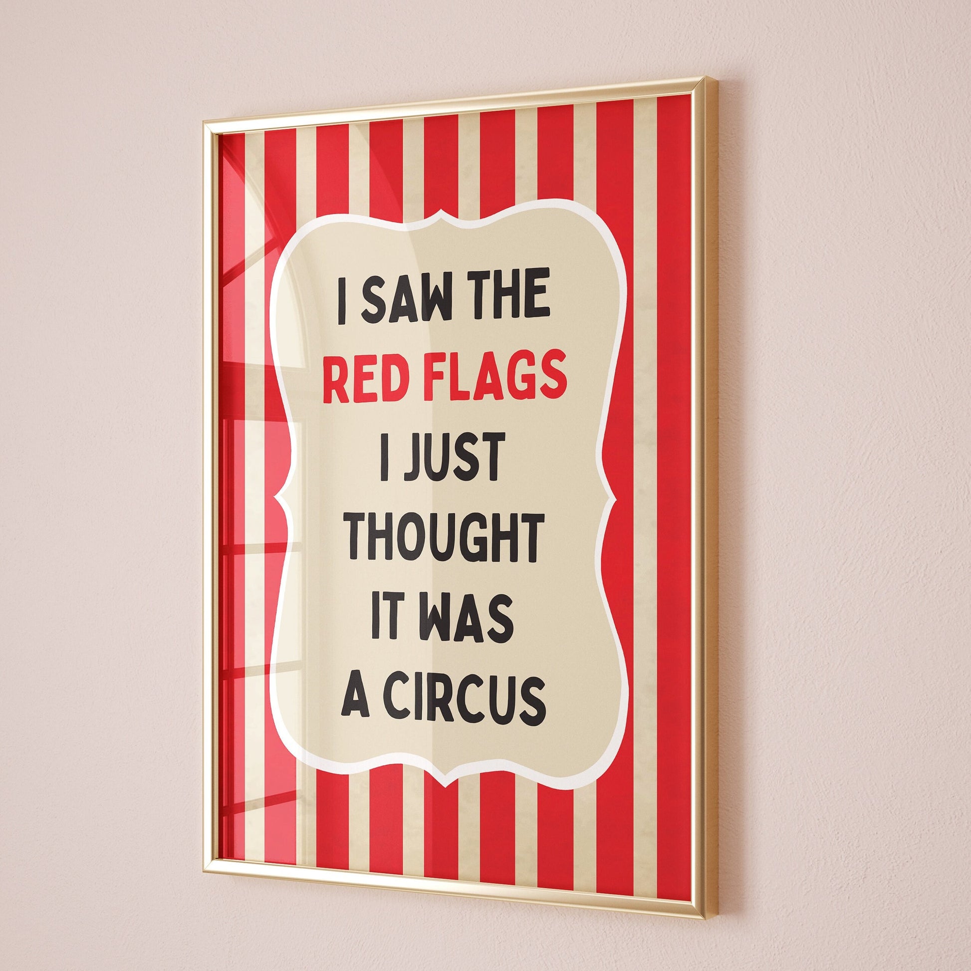 i saw the red flags i just thought it was a circus wall print