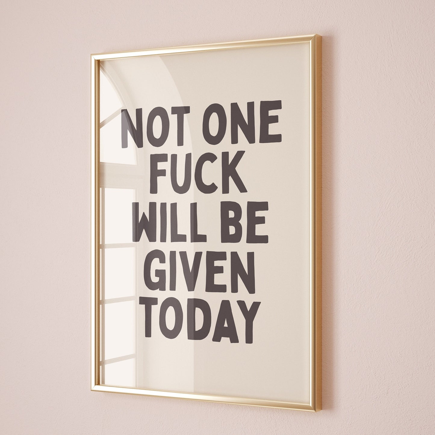 not one fuck will be given today wall print