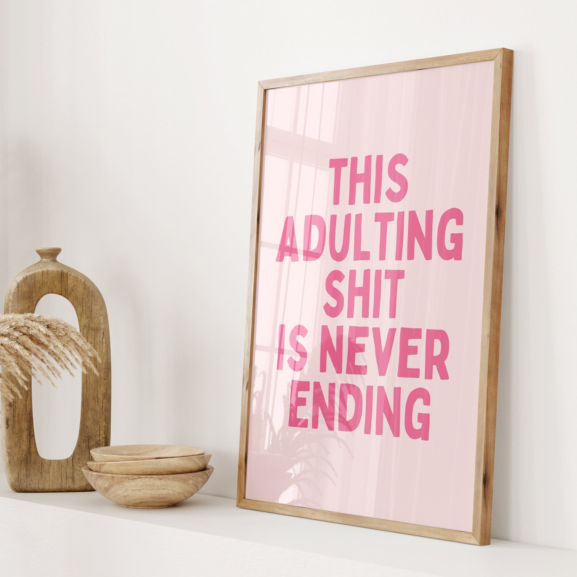 this adulting shit is never ending wall print