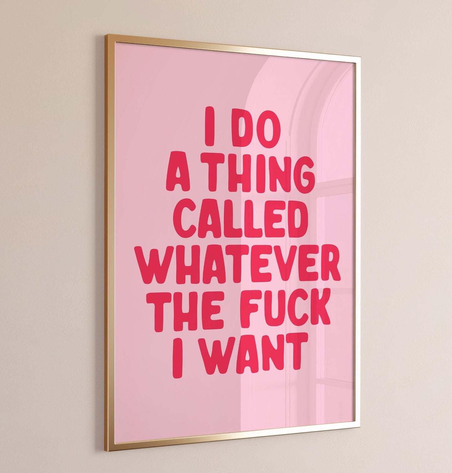 i do a thing called whatever the fuck i want wall print