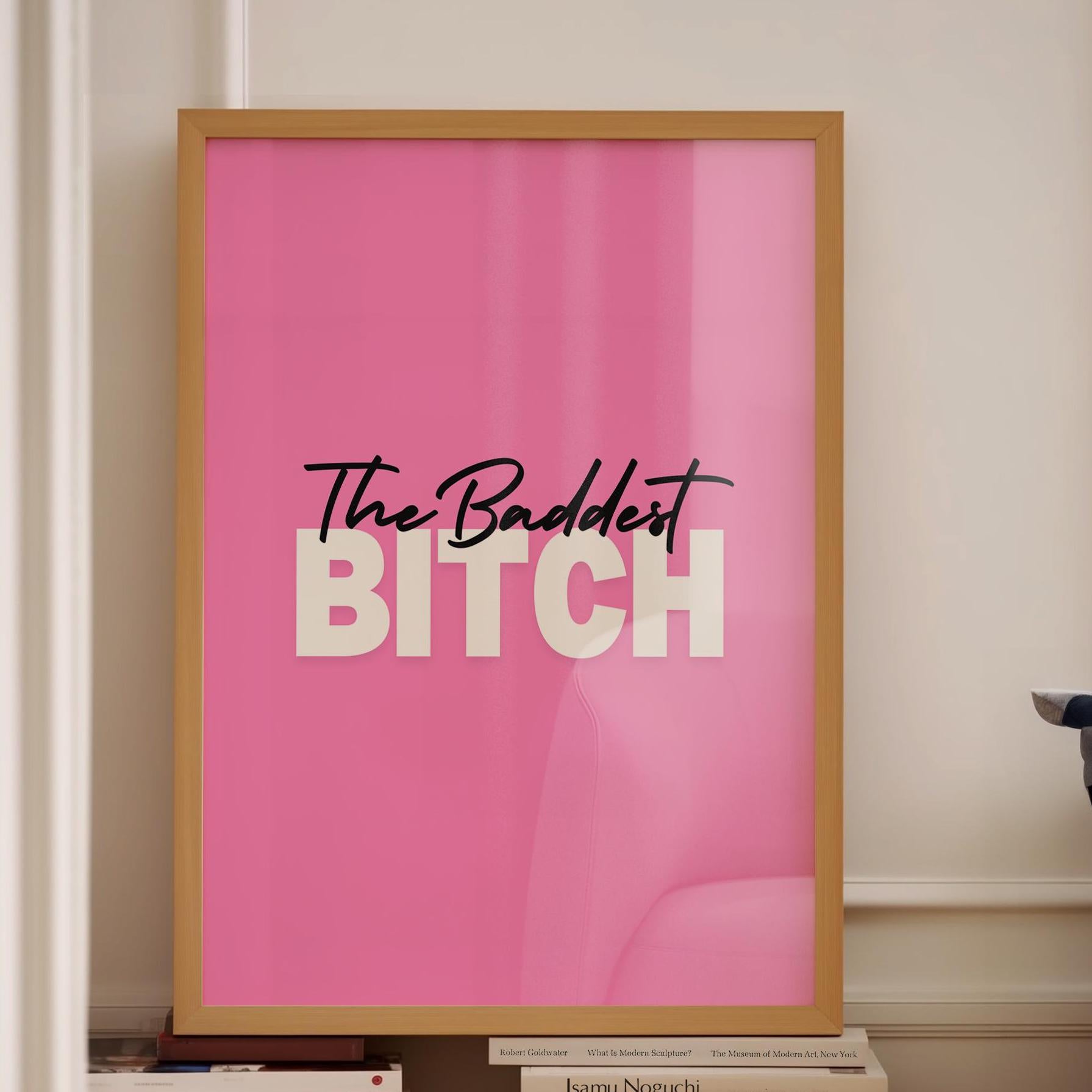 the baddest bitch pink wall print