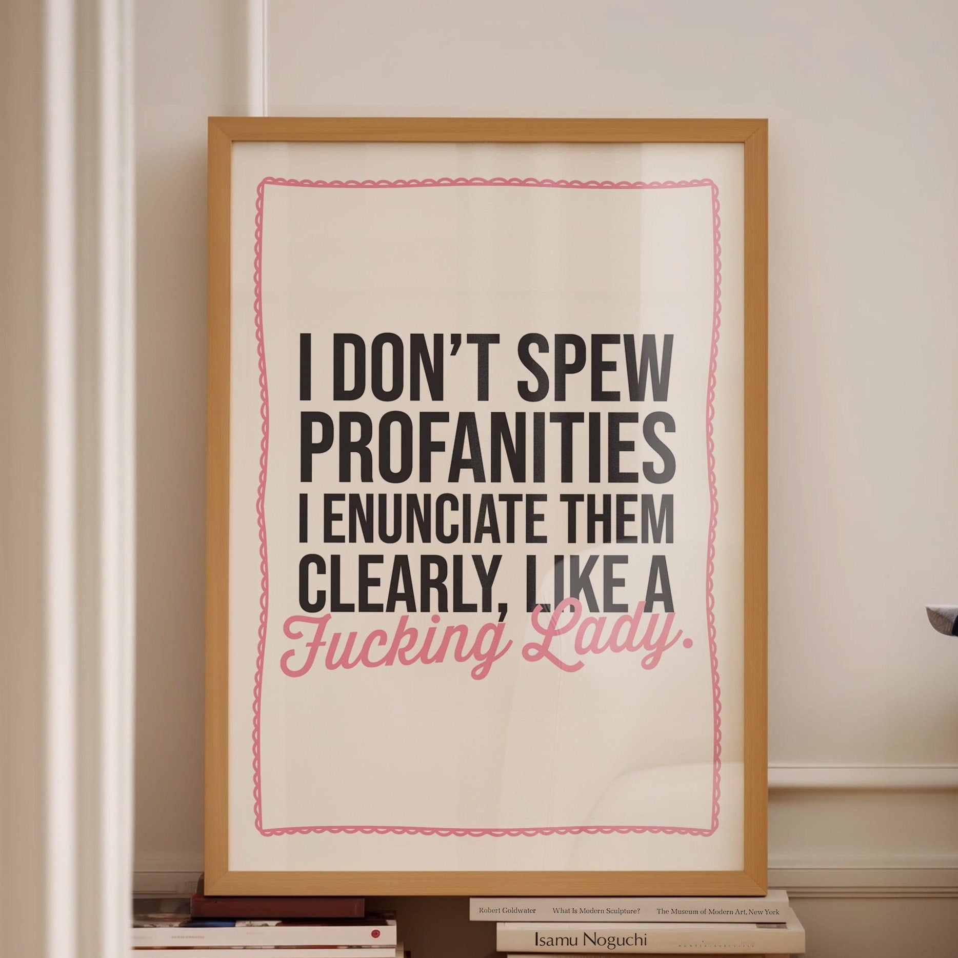 I dont spew profanities i enunciate them clearly like a fucking lady print