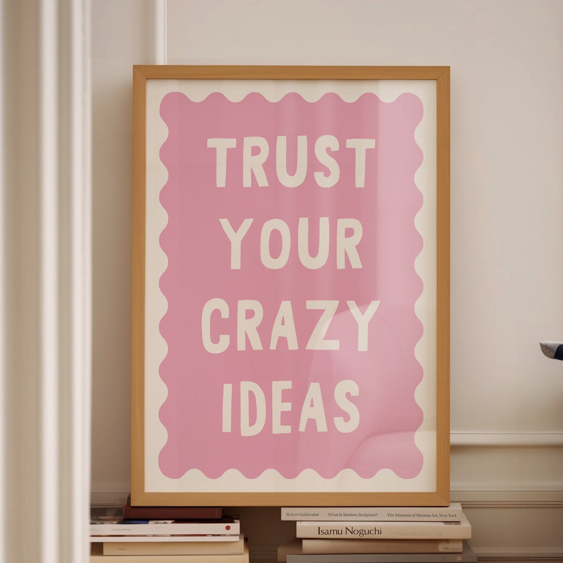 trust your crazy ideas pink and white border wall print