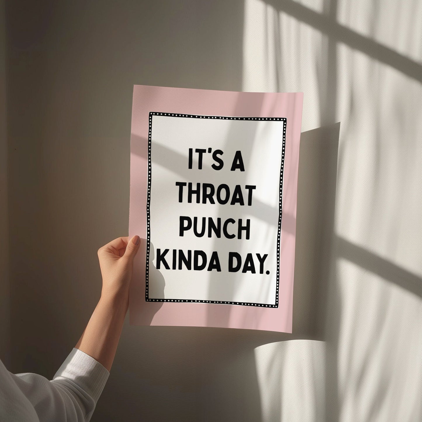 its a throat punch kinda day wall print