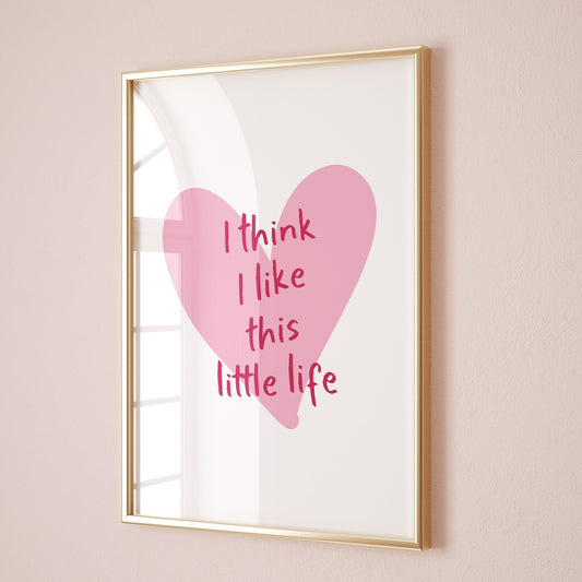 i think i like this little life wall print