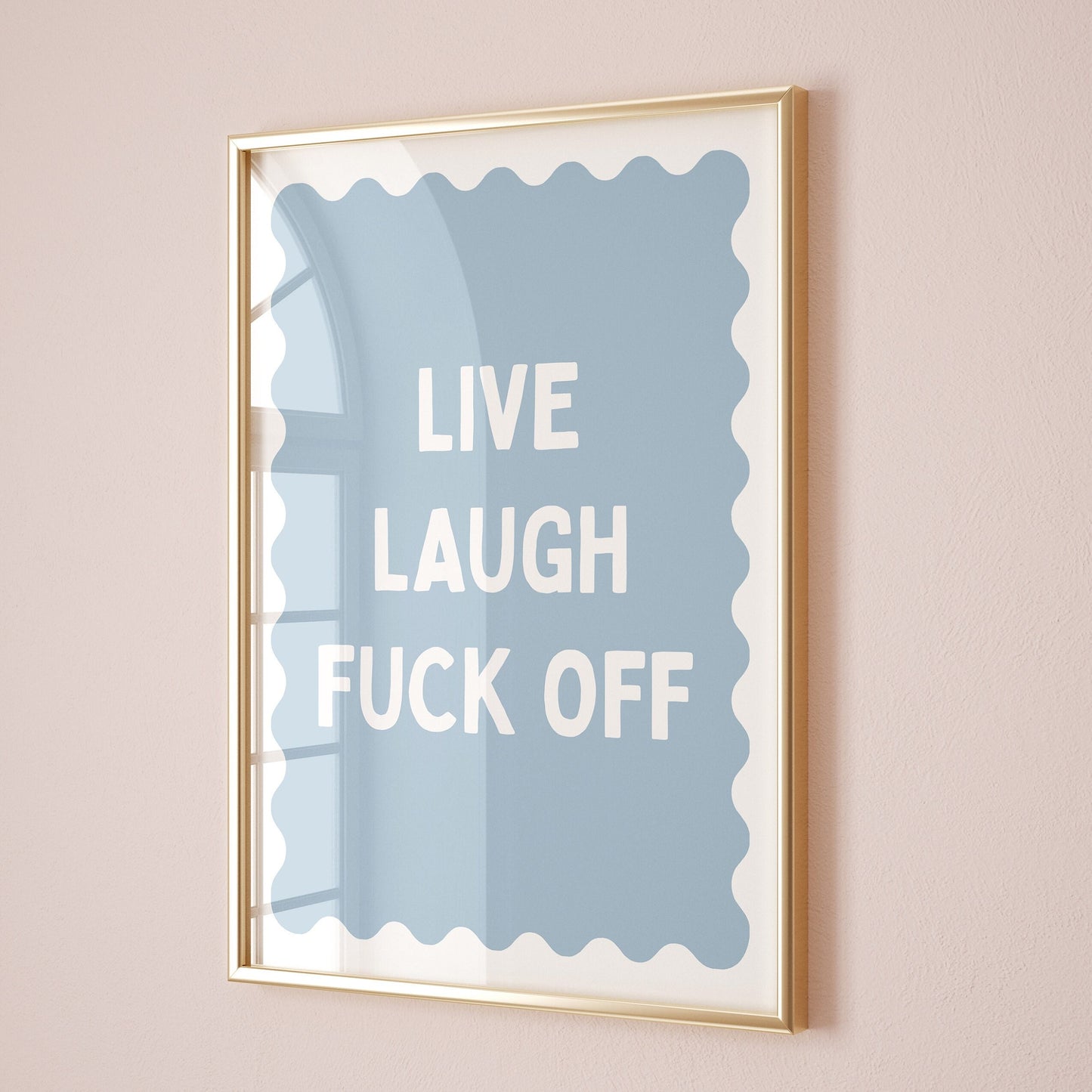 live laugh fuck off blue and white print