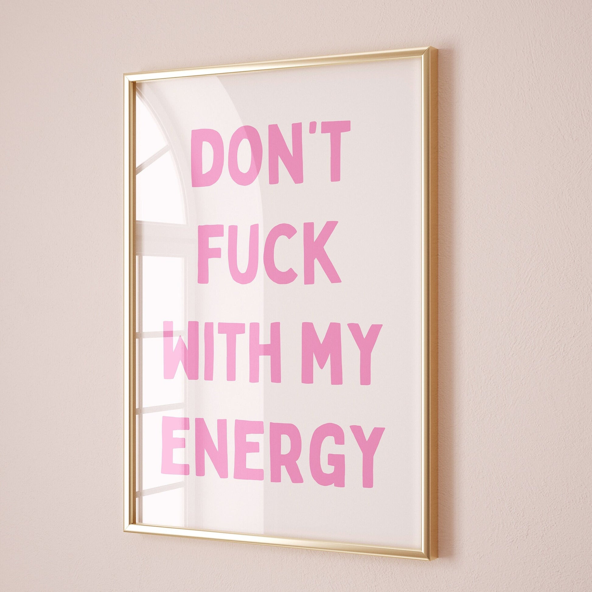 dont fuck with my energy wall print