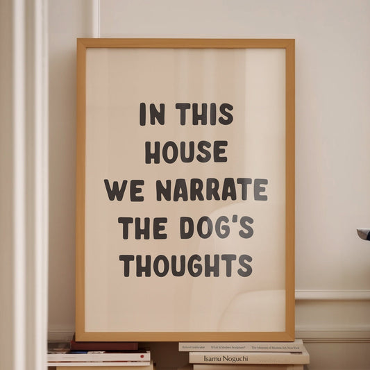 in this house we narrate the dogs thoughts wall print