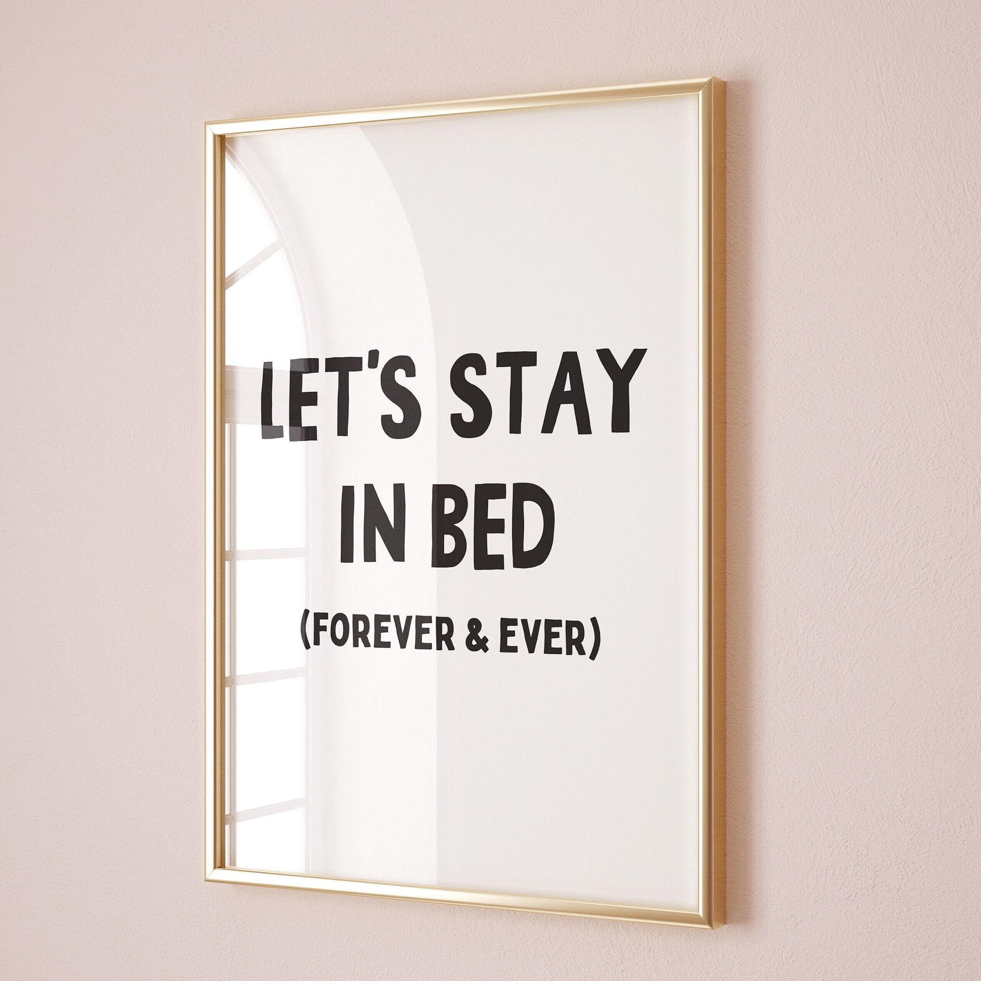 Lets Stay In Bed wall print