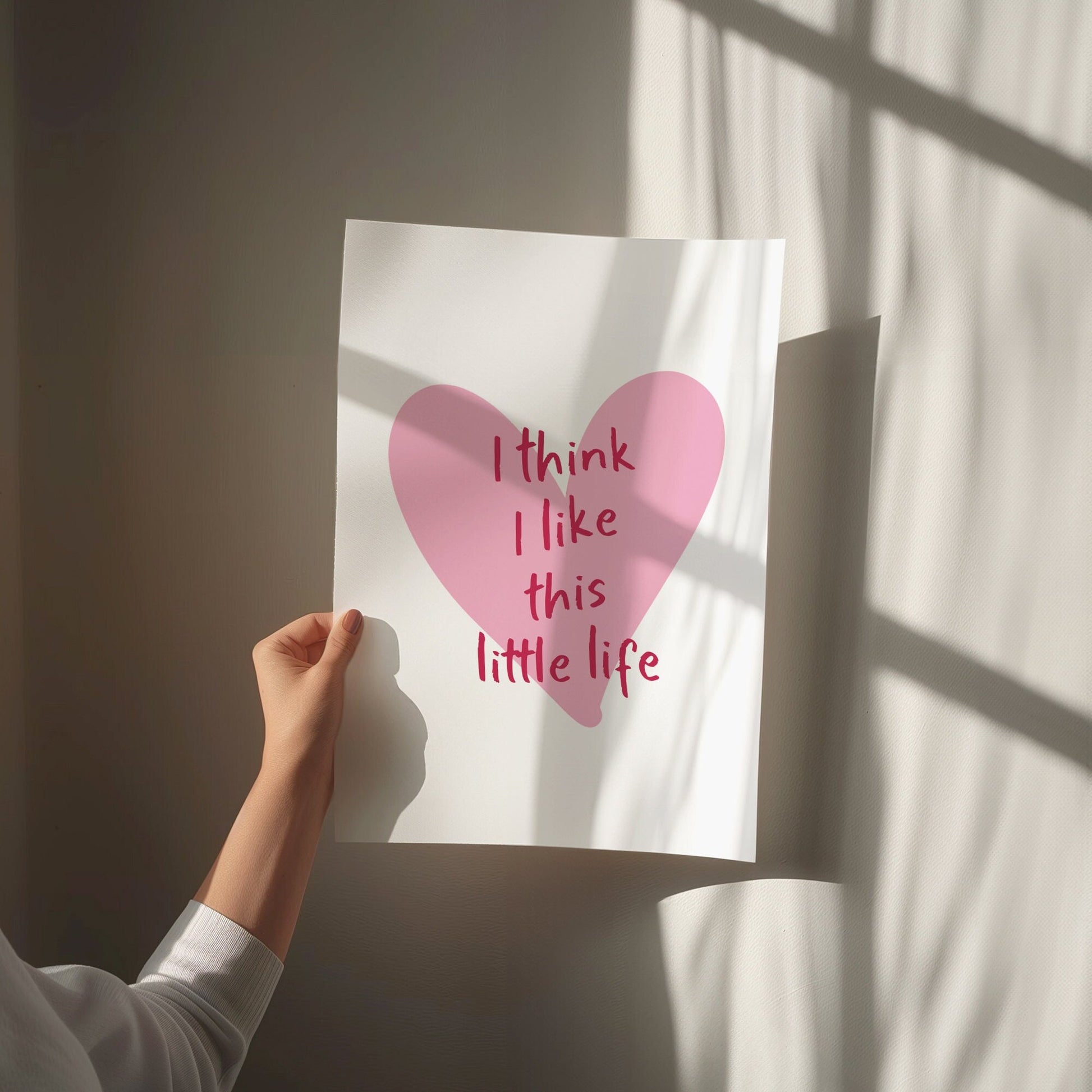 I Think I Like This Little Life Wall print