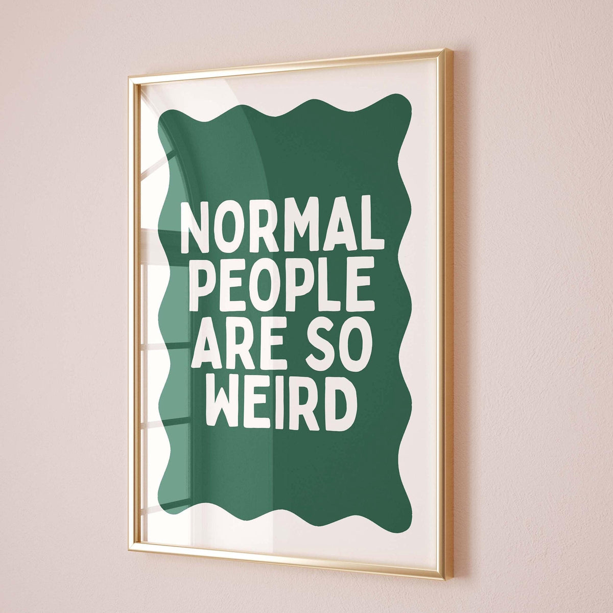 Normal People Are So Weird Wall Print